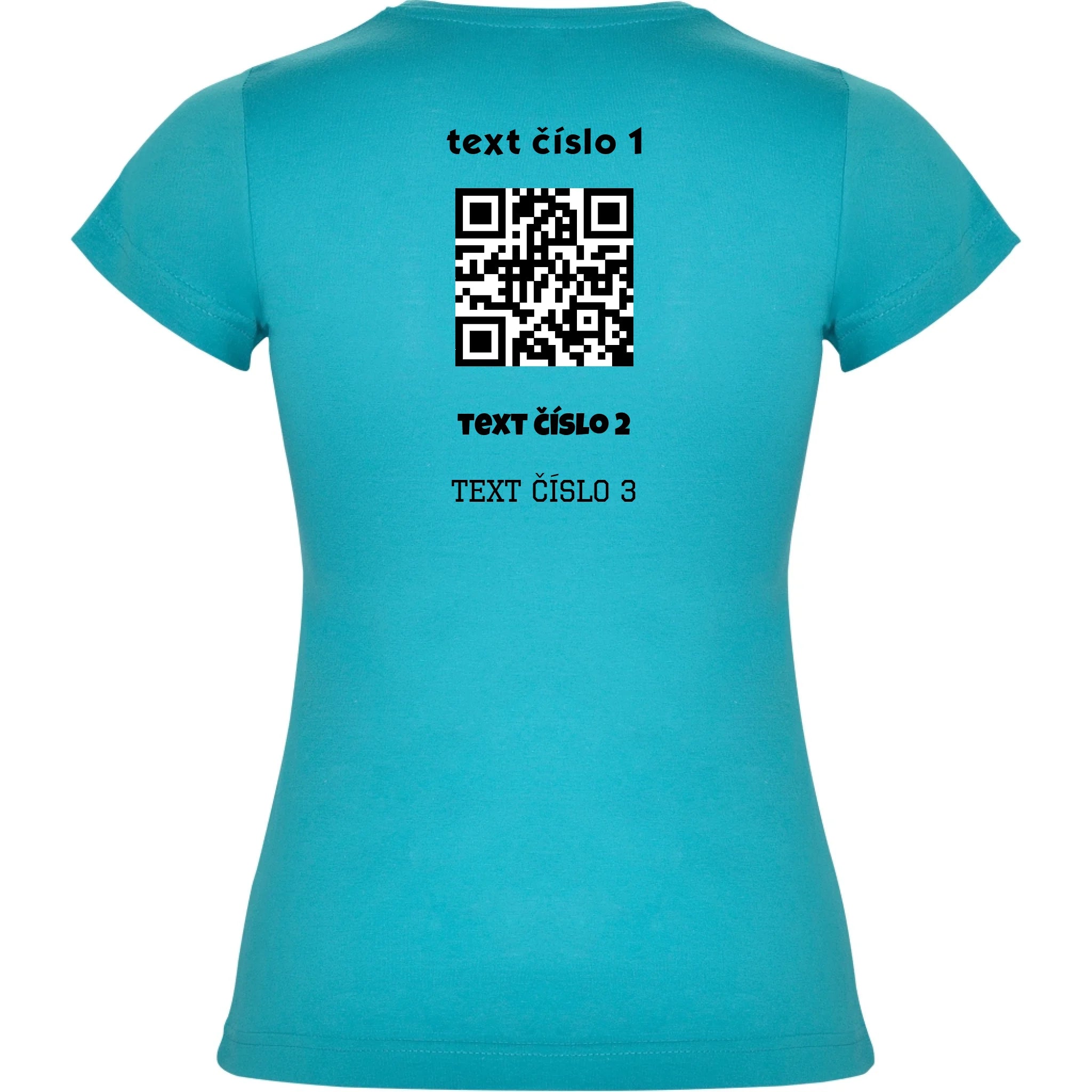 DÁMSKÉ TRIČKO s motivem QR KÓD (vložíte url adresu, můžete vložit vlastní texty) potisk jen na záda dámské jamaica Tyrkysová