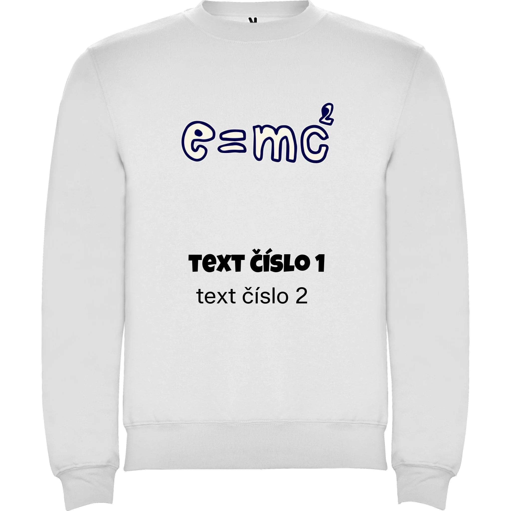 MIKINA BEZ KAPUCE UNISEX s motivem UČITEL (výběr z 10+ obrázků, možnost doplnit vlastní texty) potisk jen dopředu unisex mikina clasica Bílá