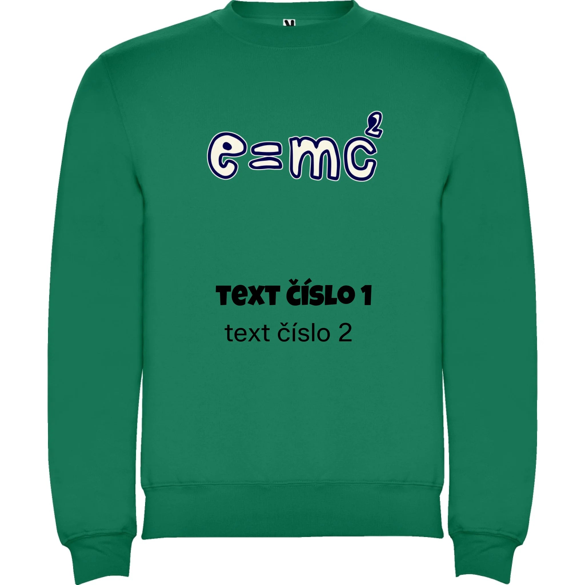 MIKINA BEZ KAPUCE UNISEX s motivem UČITEL (výběr z 10+ obrázků, možnost doplnit vlastní texty) potisk jen dopředu unisex mikina clasica Sytě zelená