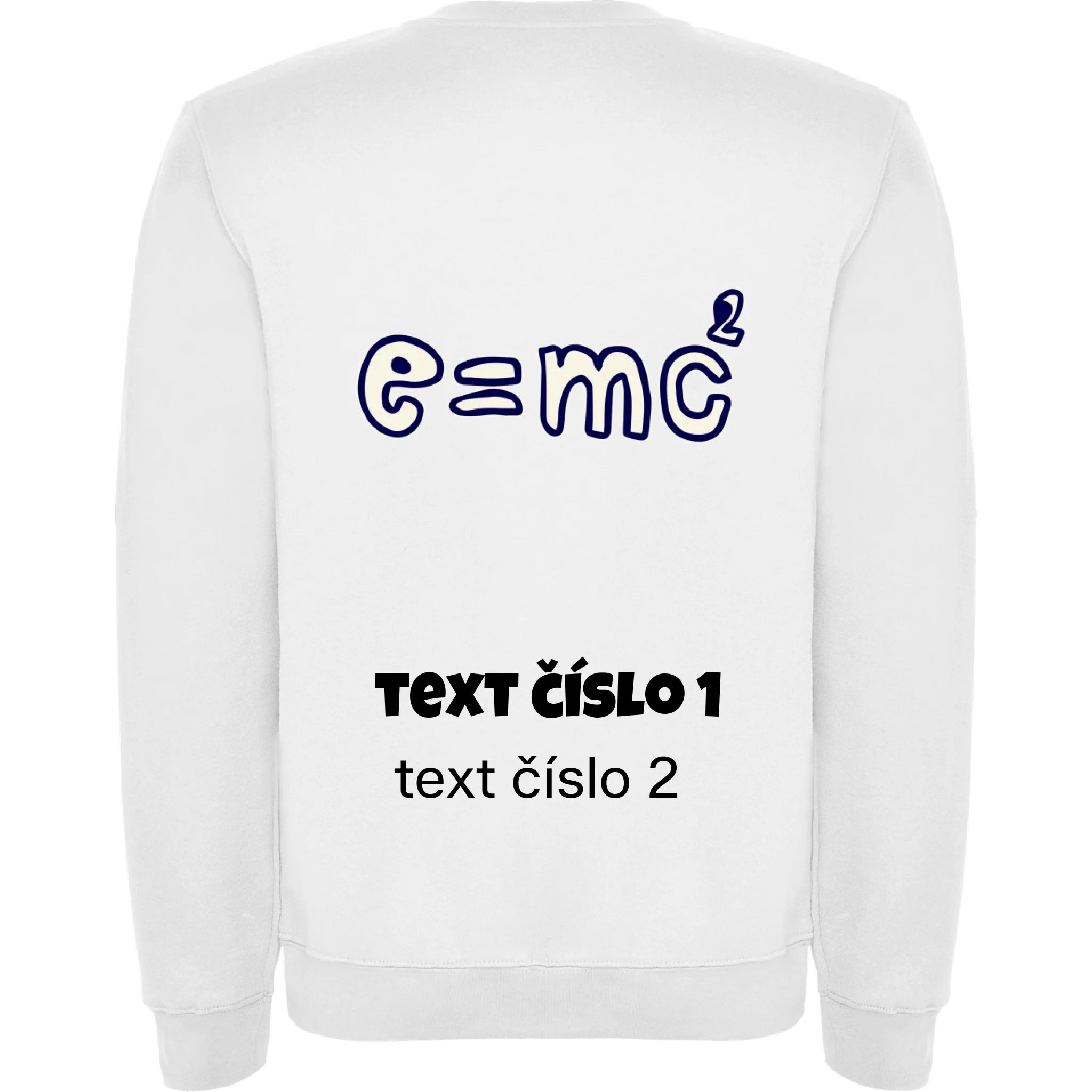 MIKINA BEZ KAPUCE UNISEX s motivem UČITEL (výběr z 10+ obrázků, možnost doplnit vlastní texty) potisk jen na záda unisex mikina clasica Bílá