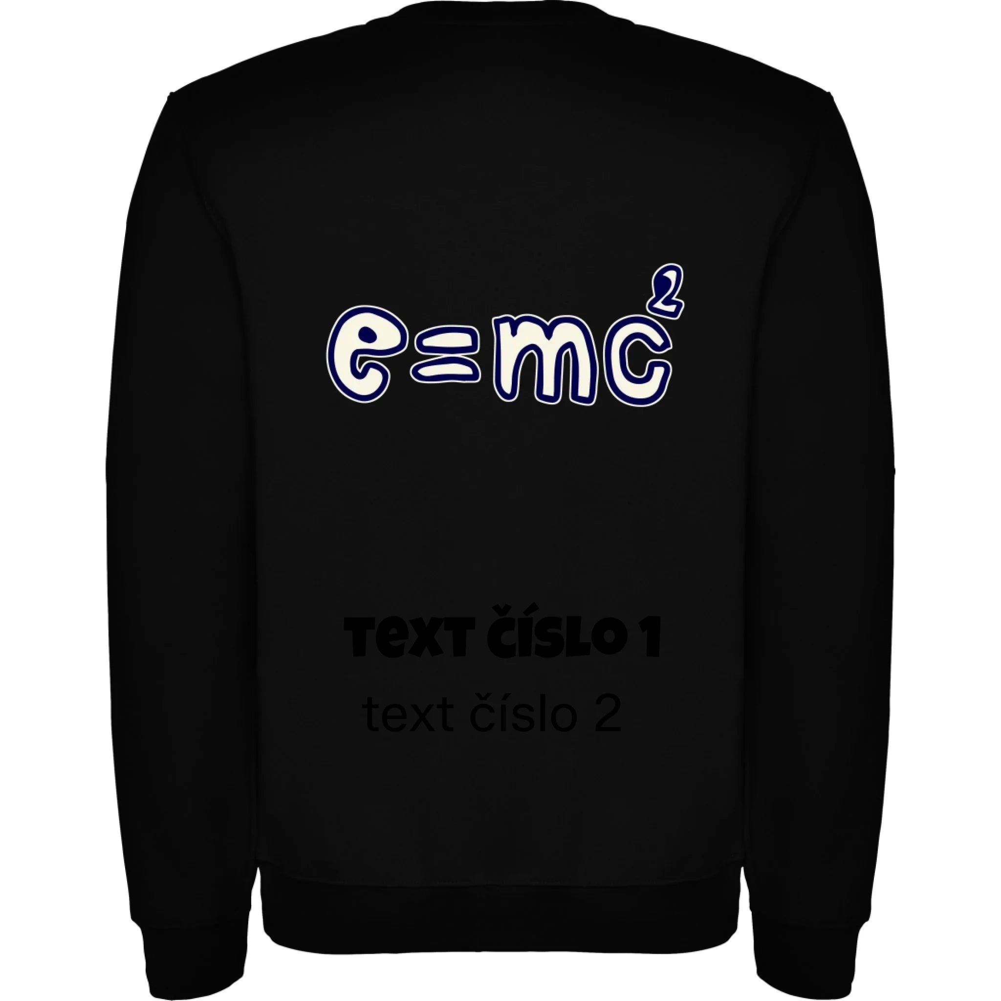 MIKINA BEZ KAPUCE UNISEX s motivem UČITEL (výběr z 10+ obrázků, možnost doplnit vlastní texty) potisk jen na záda unisex mikina clasica Černá