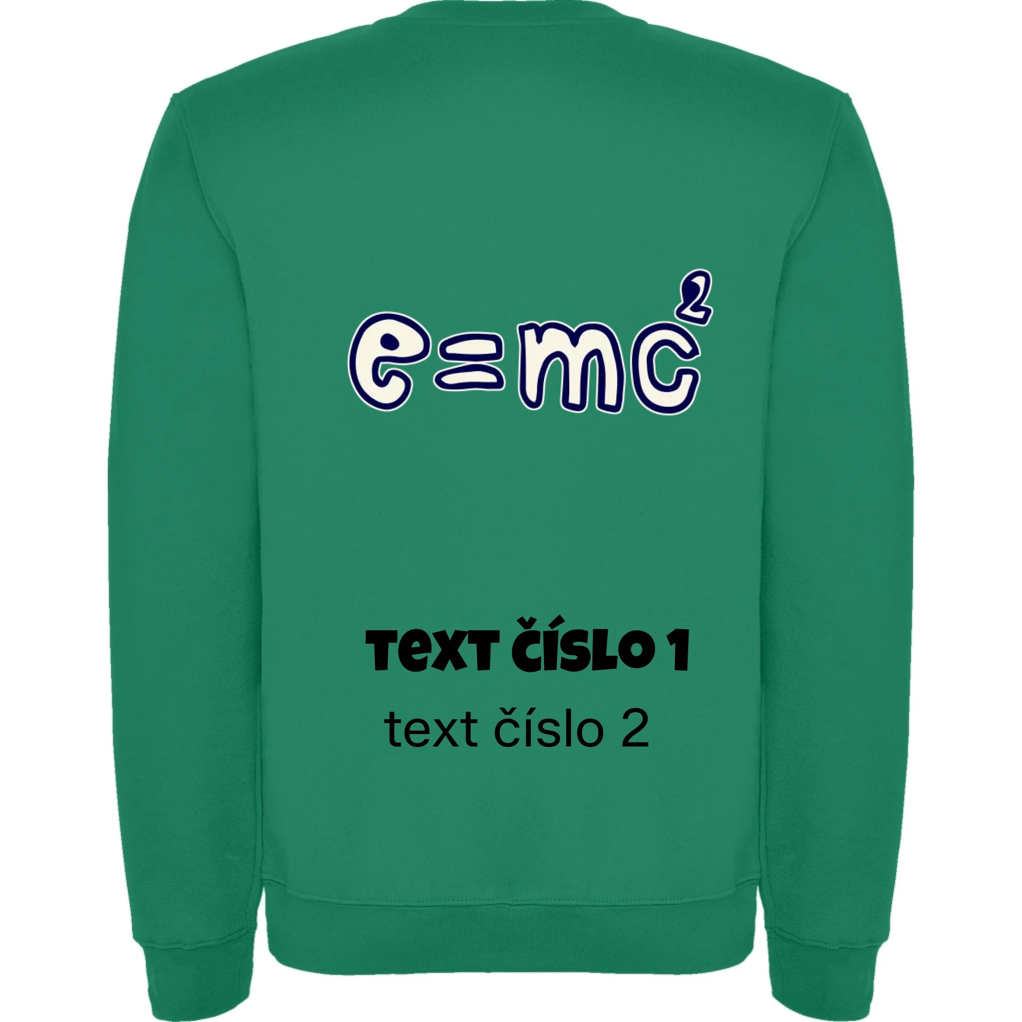 MIKINA BEZ KAPUCE UNISEX s motivem UČITEL (výběr z 10+ obrázků, možnost doplnit vlastní texty) potisk jen na záda unisex mikina clasica Sytě zelená
