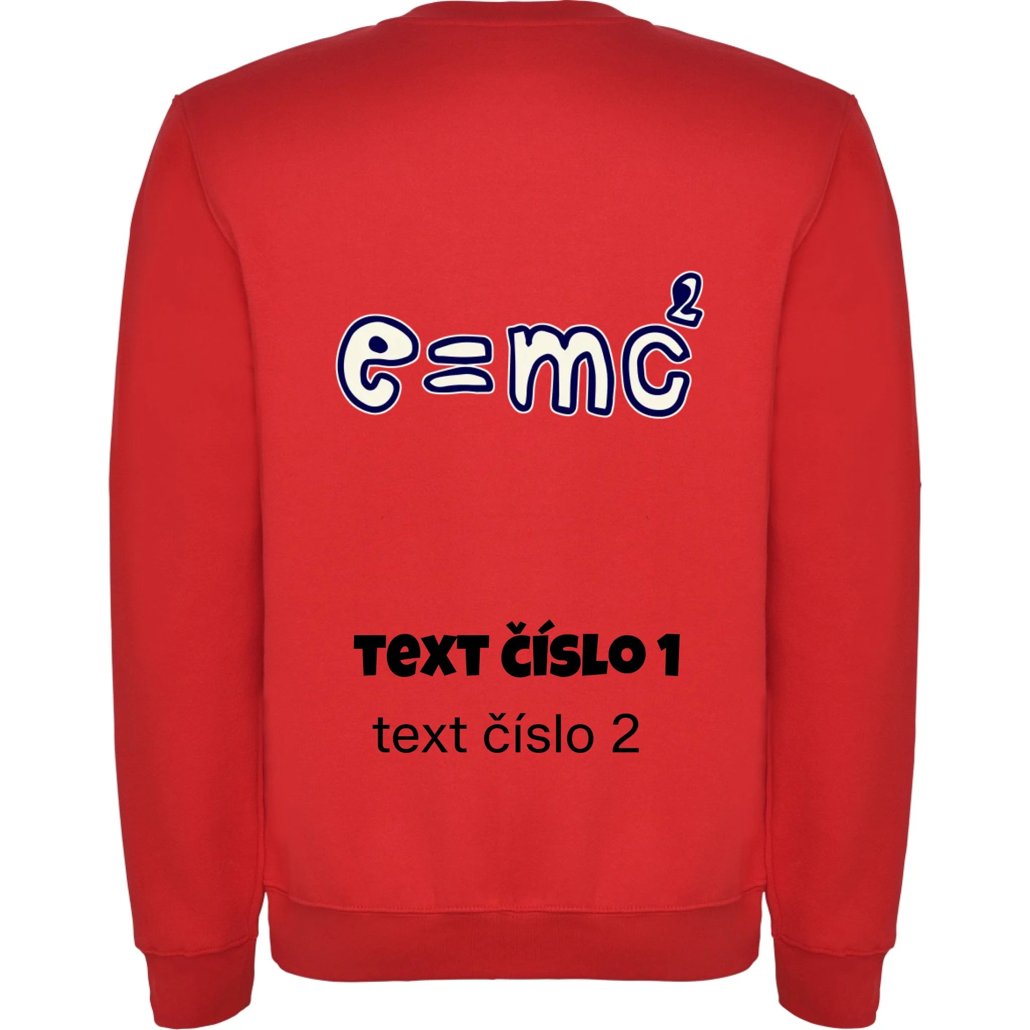MIKINA BEZ KAPUCE UNISEX s motivem UČITEL (výběr z 10+ obrázků, možnost doplnit vlastní texty) potisk jen na záda unisex mikina clasica Červená