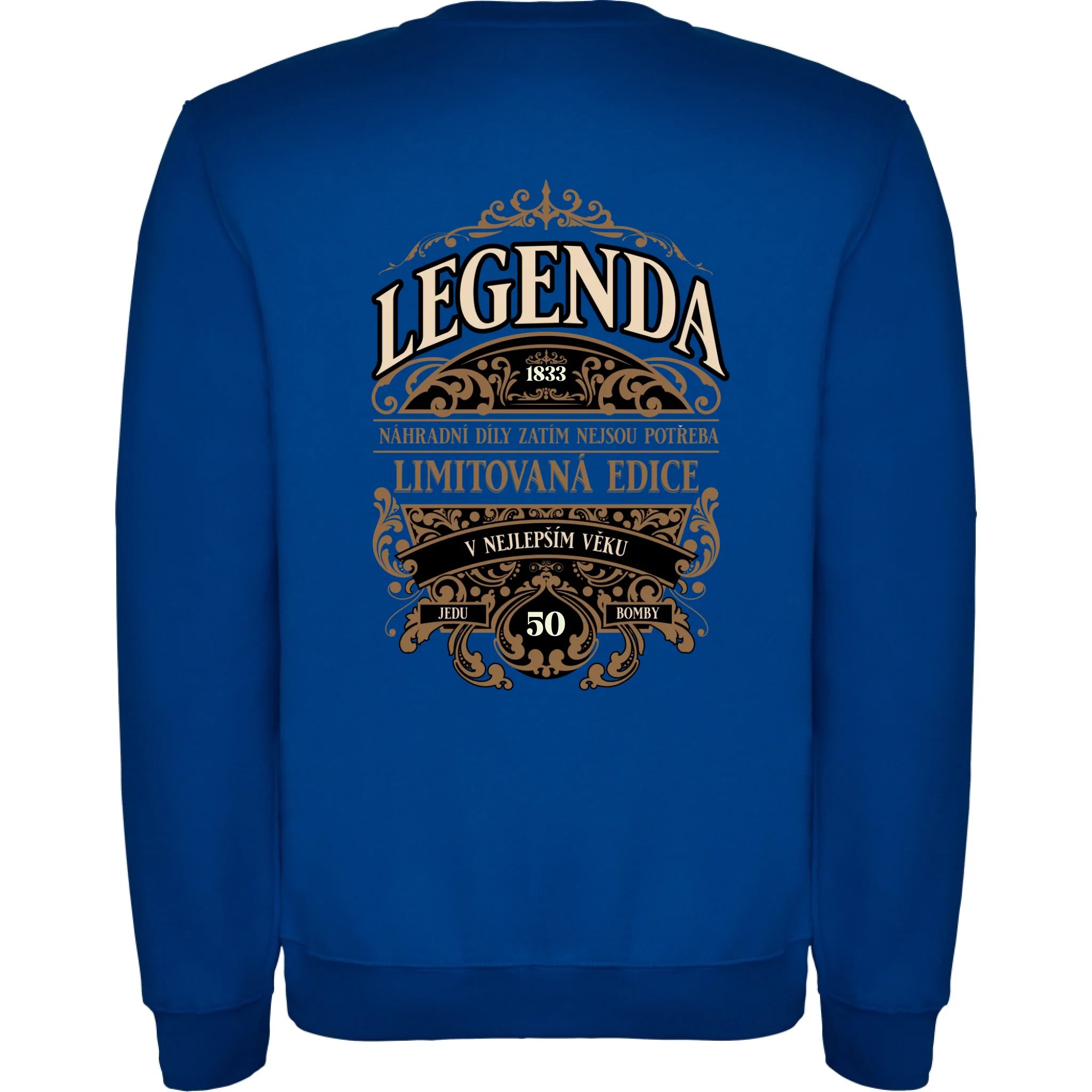 MIKINA BEZ KAPUCE UNISEX s motivem NAROZENINY LEGENDA potisk jen na záda unisex mikina clasica Modrá