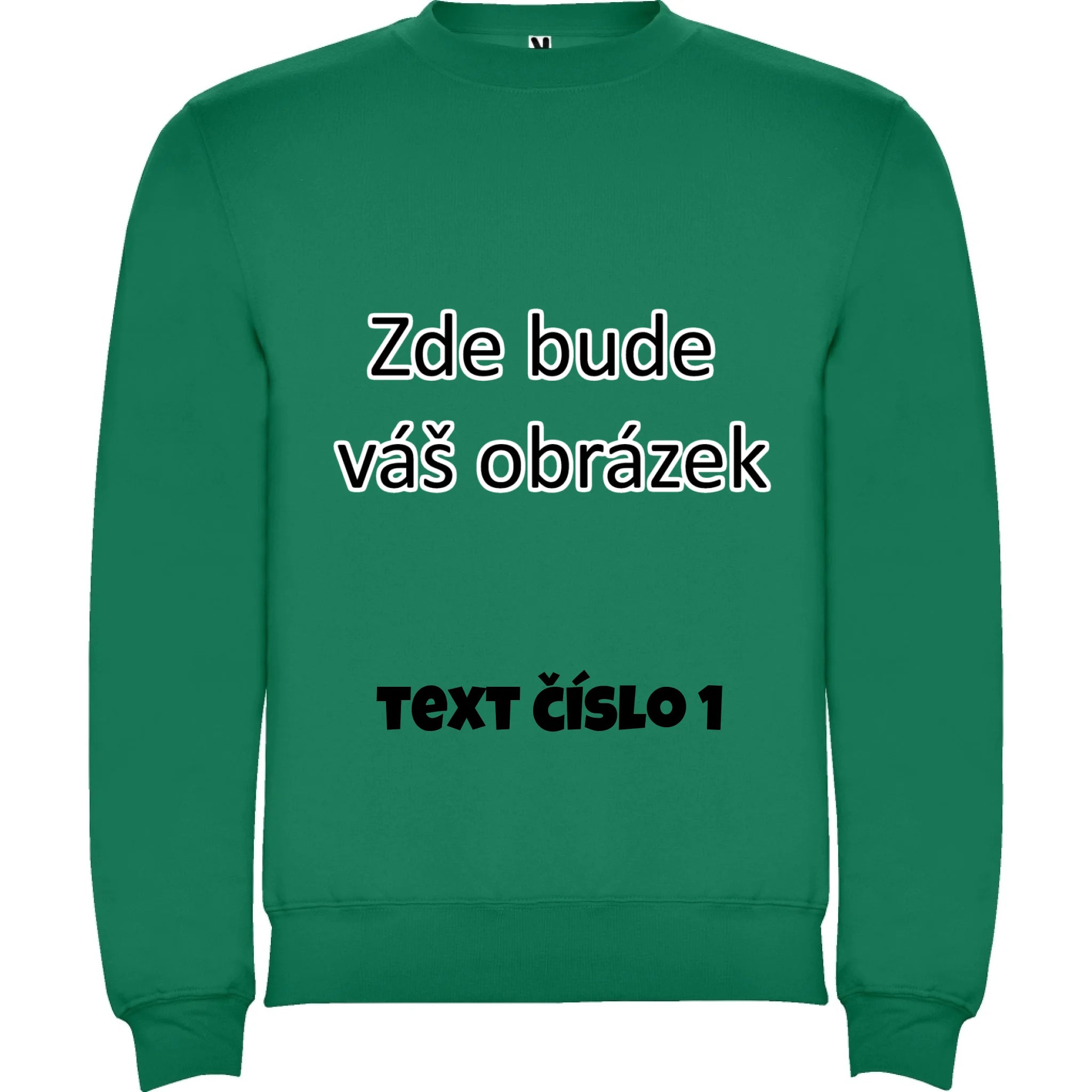 DĚTSKÁ MIKINA bez kapuce s vaším motivem/fotkou potisk jen dopředu Sytě zelená