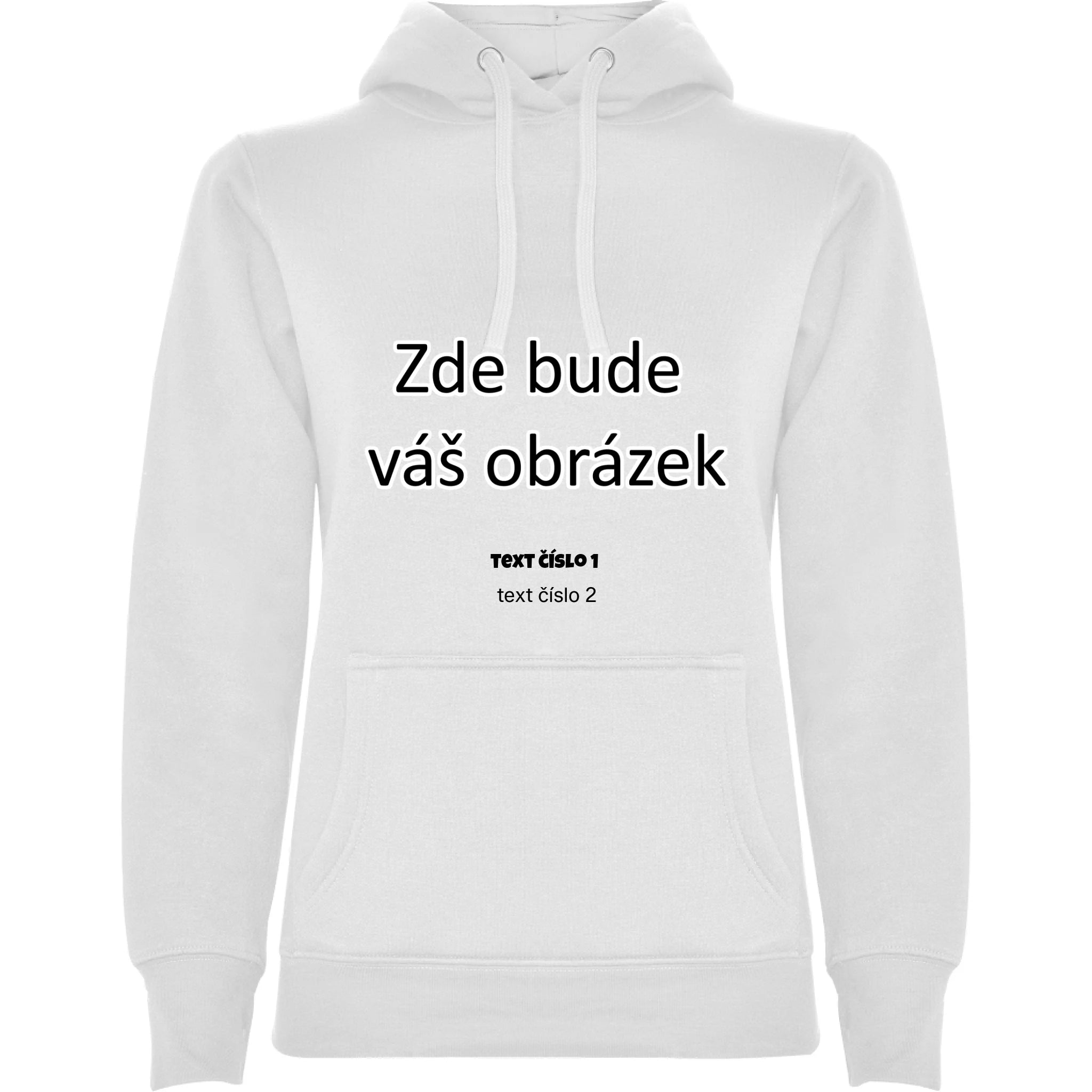 DÁMSKÁ MIKINA s kapucí s vaším motivem/fotkou potisk jen dopředu Bílá