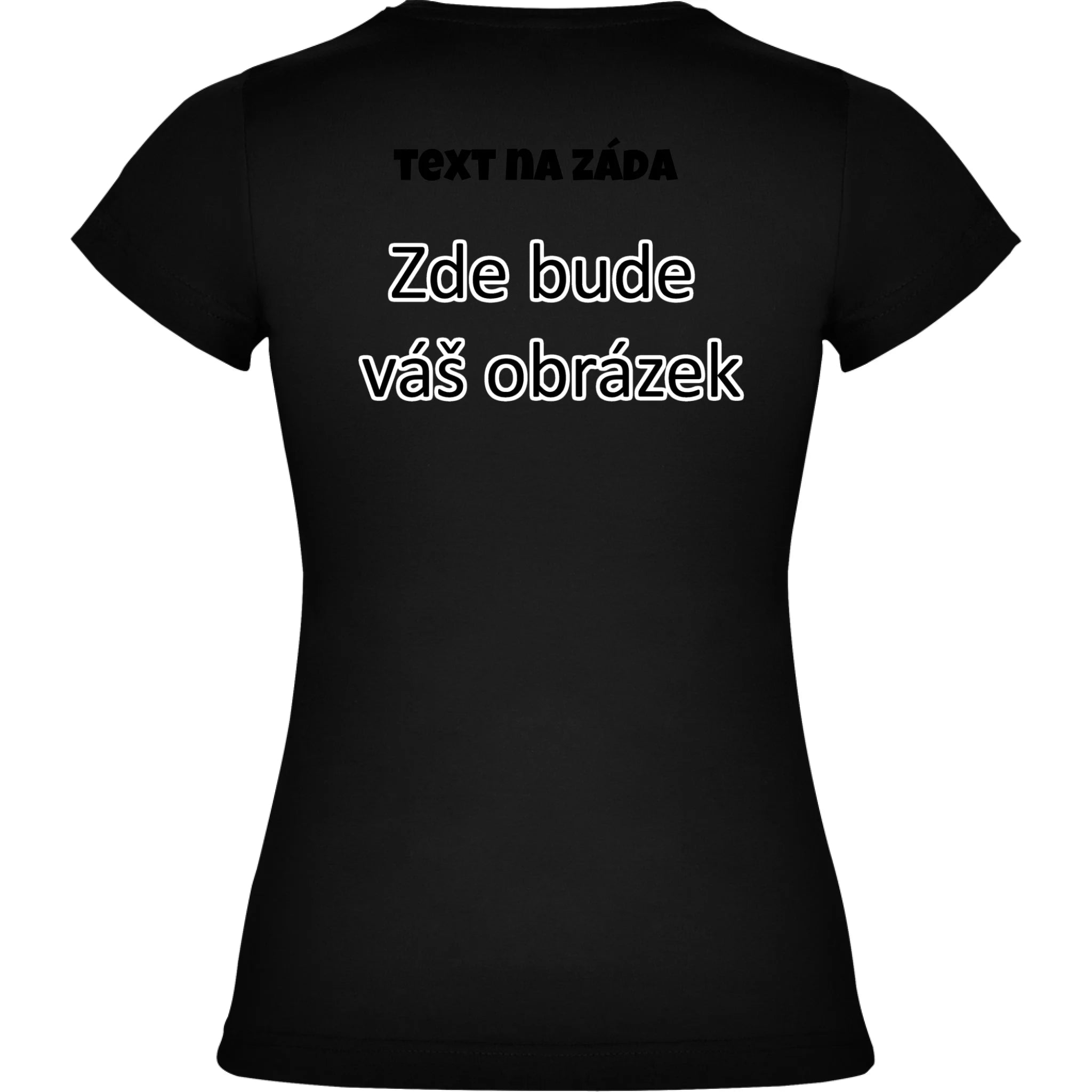 PÁNSKÉ / DÁMSKÉ / DĚTSKÉ tričko týmové POTISK NA ZÁDA potisk dámské dívčí Černá