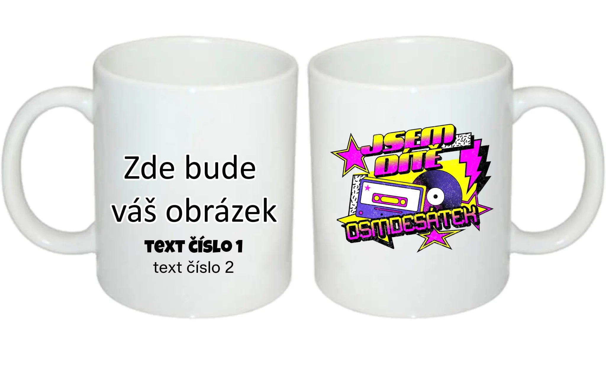 HRNÍČEK s motivem NAROZENINY DÍTĚ OSMDESÁTEK (výběr ze 3 potisků) oboustranný potisk hrníček Bílý 330 ml
