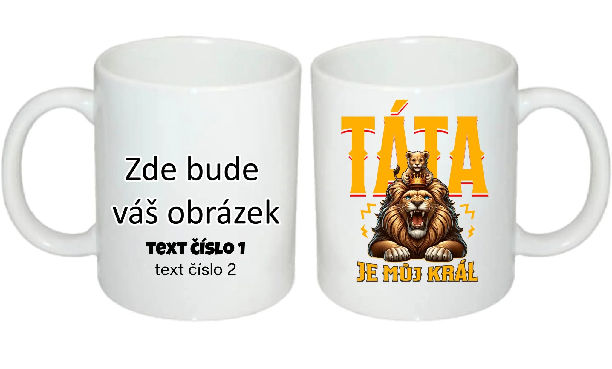HRNÍČEK s motivem TÁTA JE MŮJ KRÁL oboustranný potisk hrníček Bílý 330 ml