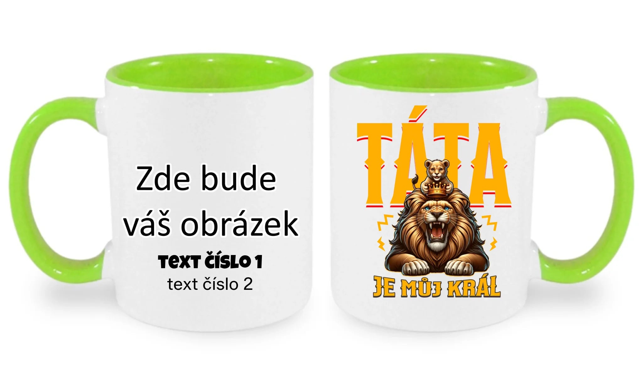 HRNÍČEK s motivem TÁTA JE MŮJ KRÁL oboustranný potisk hrníček Bílá zelená 330 ml