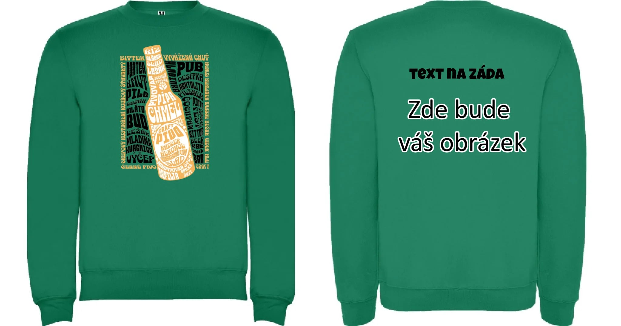 PIVO unisex mikina bez kapuce (5+ motivů) oboustranný potisk unisex mikina clasica Sytě zelená