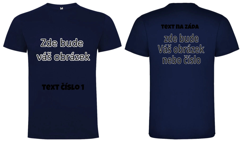 PÁNSKÉ / DÁMSKÉ / DĚTSKÉ tričko týmové POTISK DOPŘEDU I NA ZÁDA