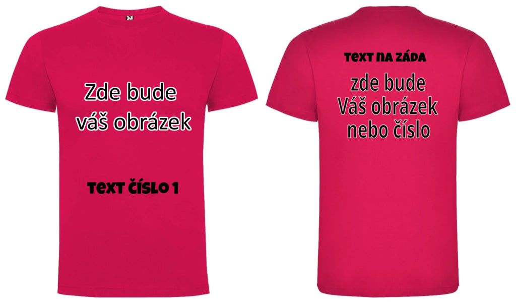 PÁNSKÉ / DÁMSKÉ / DĚTSKÉ tričko týmové POTISK DOPŘEDU I NA ZÁDA