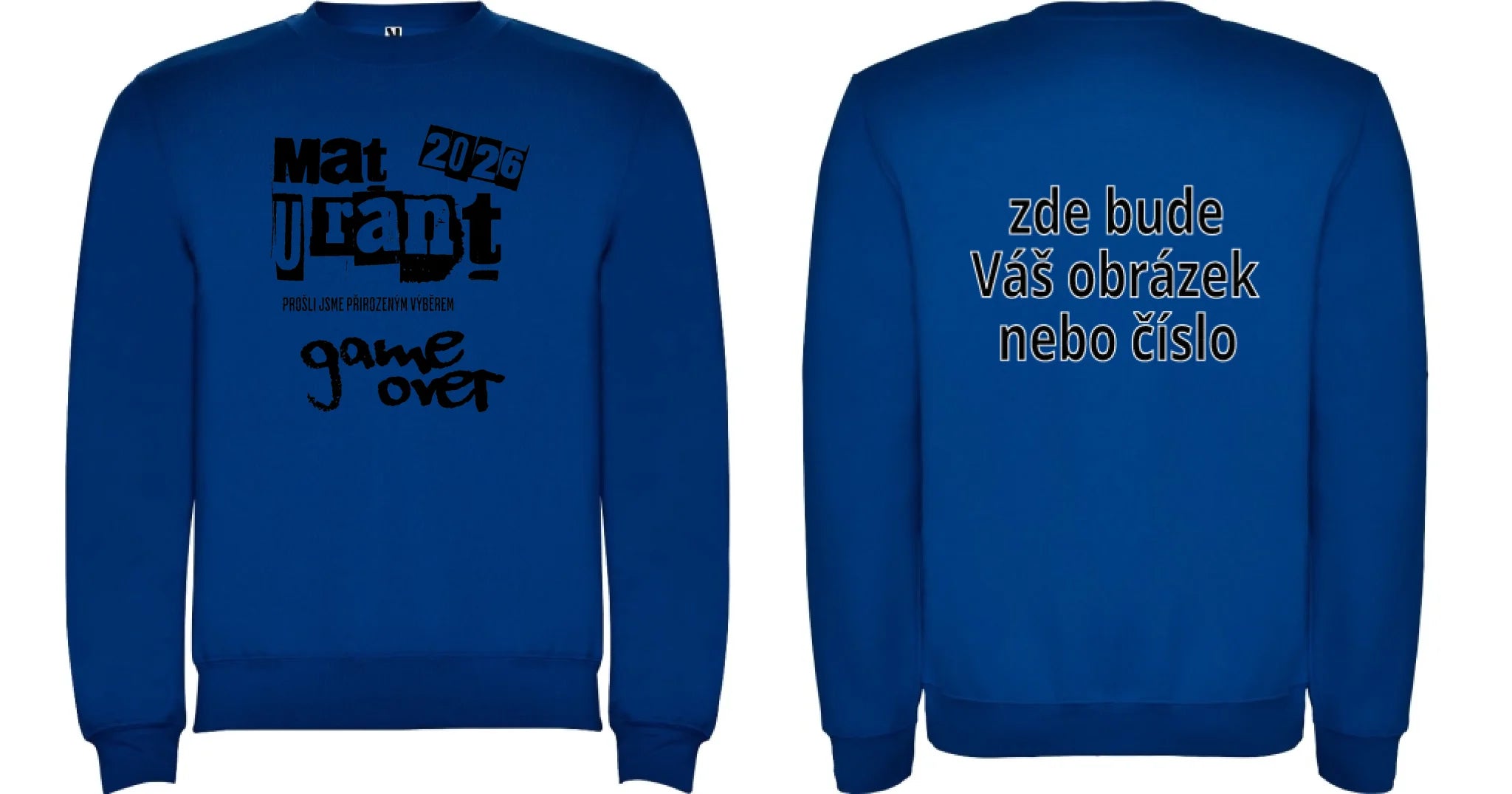 MATURITNÍ MIKINA mikina bez kapuce unisex Modrá