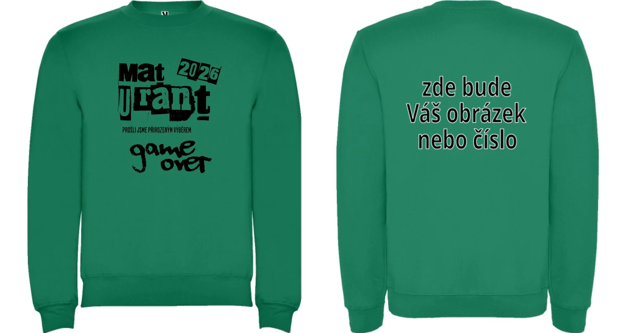 MATURITNÍ MIKINA mikina bez kapuce unisex Sytě zelená