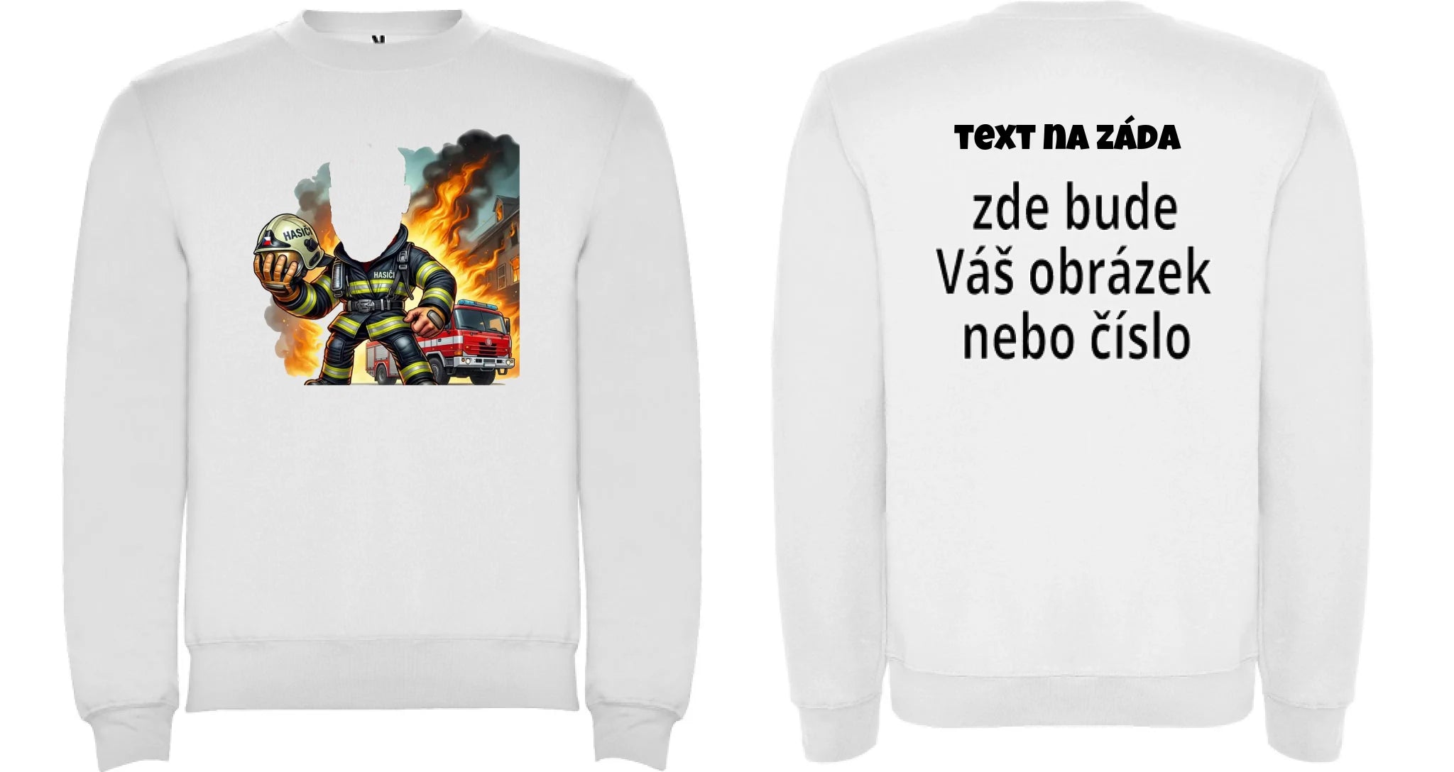 PÁNSKÁ MIKINA BEZ KAPUCE s motivem HASIČ (s vlastní fotkou) Potisk dopředu i na záda Bílá