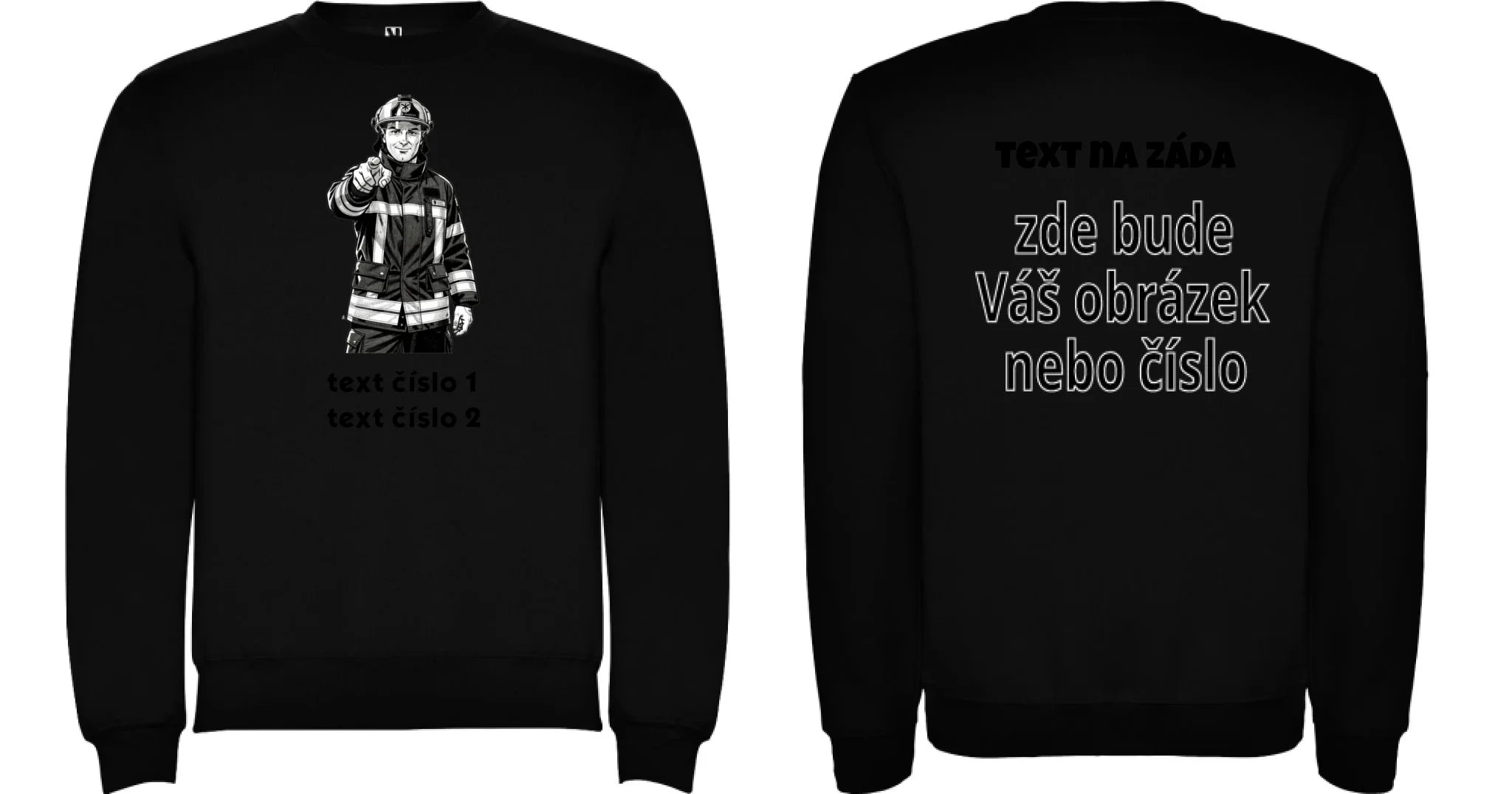 MIKINA BEZ KAPUCE UNISEX s motivem HASIČI (výběr z 10+ obrázků, možnost doplnit vlastní texty) Potisk dopředu i na záda Černá