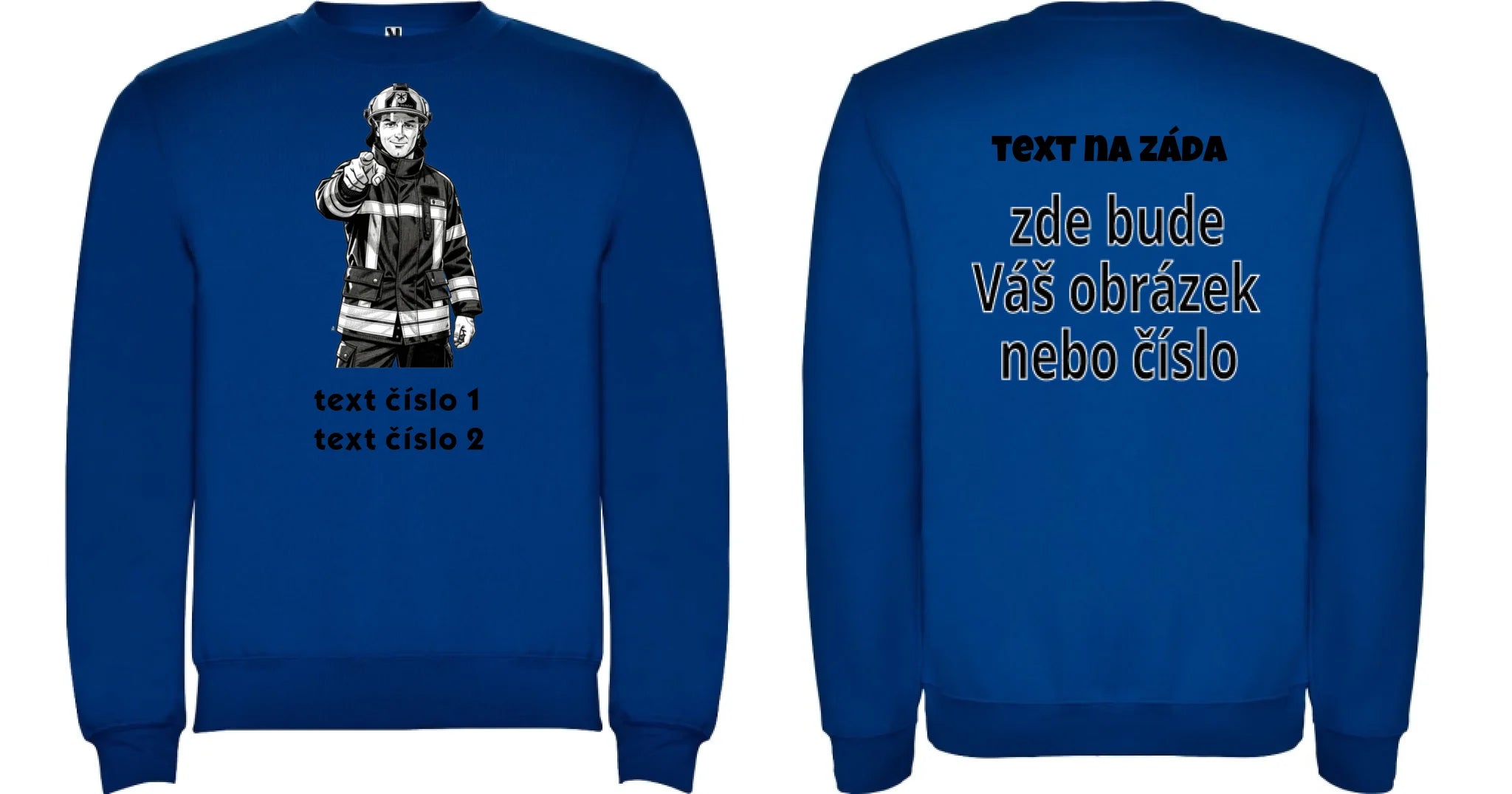 DĚTSKÁ MIKINA BEZ KAPUCE s motivem HASIČI (výběr z 10+ obrázků, možnost doplnit vlastní texty) Potisk dopředu i na záda Modrá