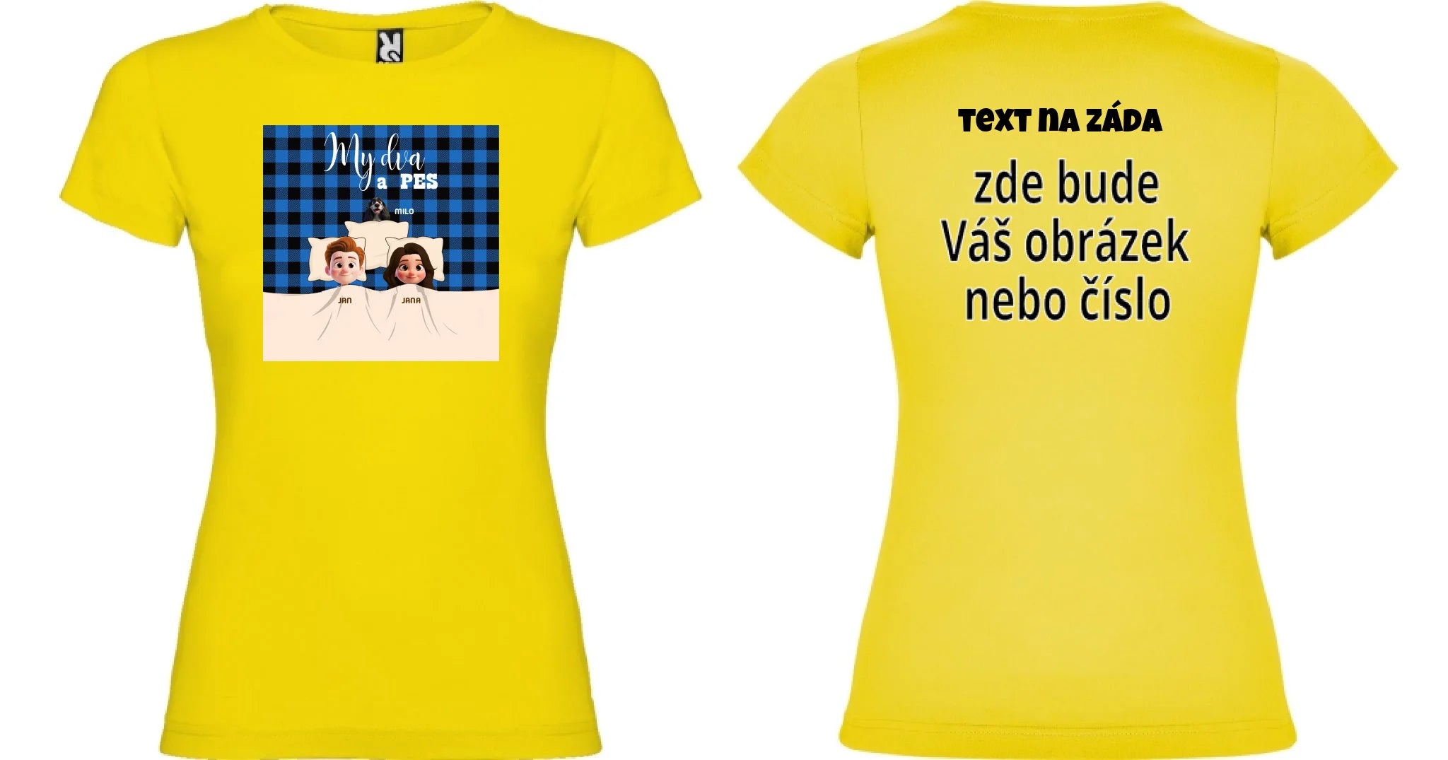 DÁMSKÉ TRIČKO s potiskem MY DVA A PES (přizpůsobte si motiv na míru) oboustranný potisk dámské jamaica Žlutá