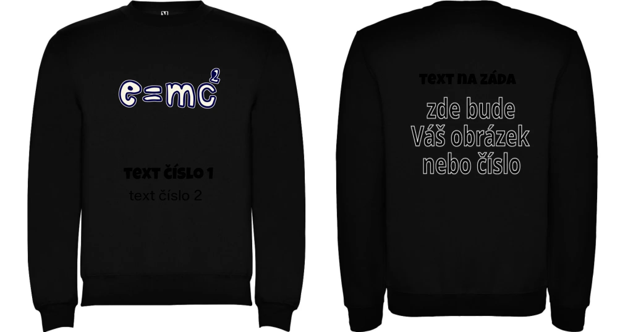 MIKINA BEZ KAPUCE UNISEX s motivem UČITEL (výběr z 10+ obrázků, možnost doplnit vlastní texty) oboustranný potisk unisex mikina clasica Černá