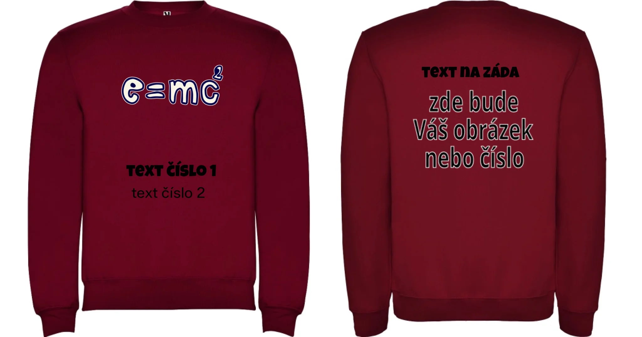 MIKINA BEZ KAPUCE UNISEX s motivem UČITEL (výběr z 10+ obrázků, možnost doplnit vlastní texty) oboustranný potisk unisex mikina clasica Granátová