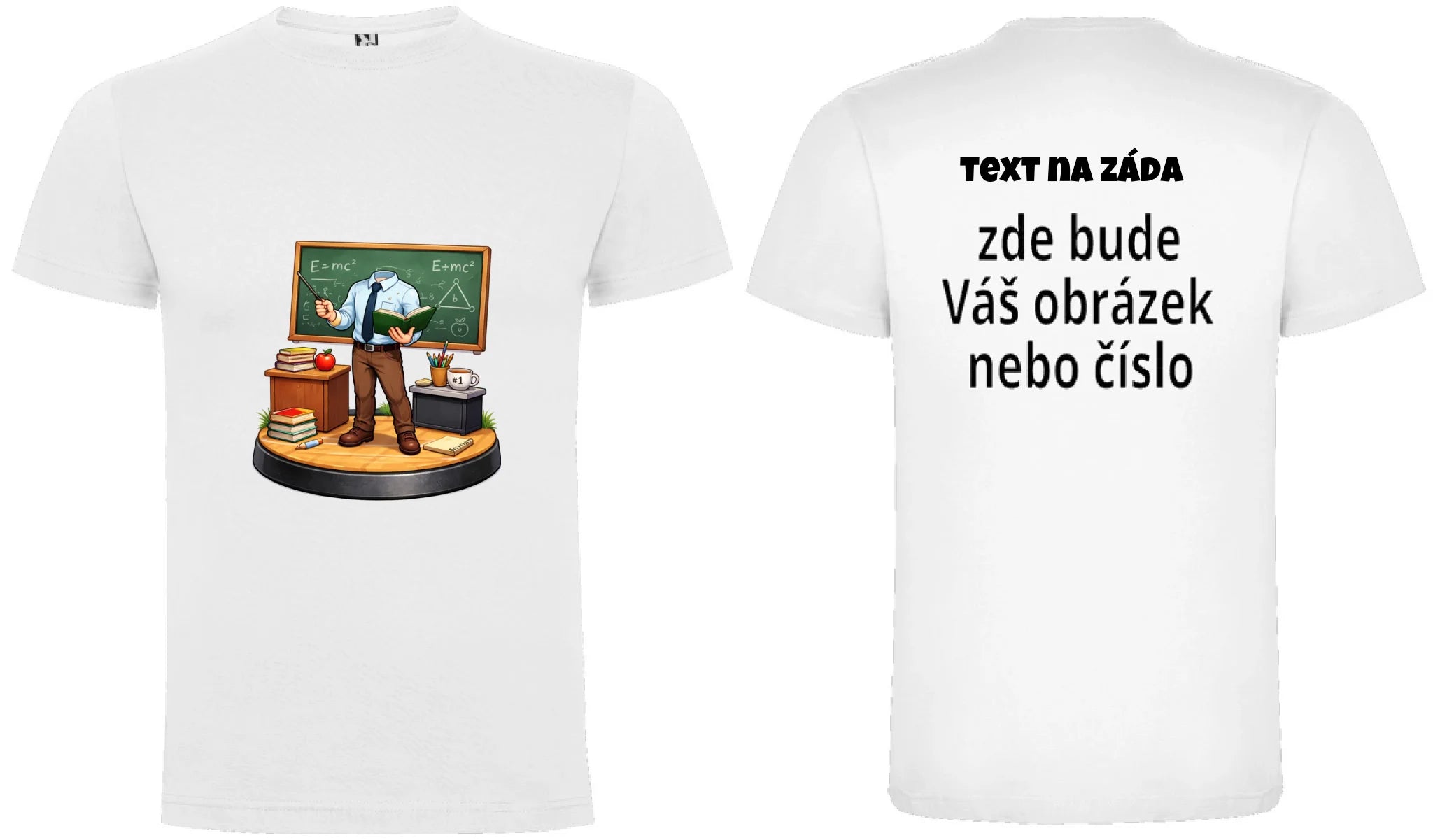 PÁNSKÉ TRIČKO s motivem UČITEL / UČITELKA (vložíte portrétní foto) oboustranný potisk pánské DOGO Bílá