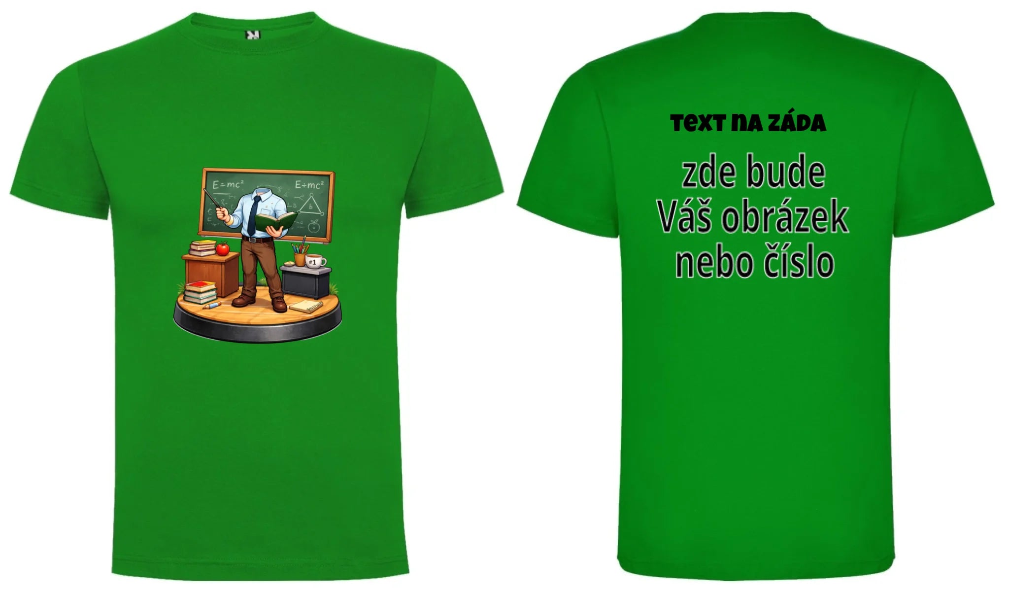 PÁNSKÉ TRIČKO s motivem UČITEL / UČITELKA (vložíte portrétní foto) oboustranný potisk pánské DOGO Zelená
