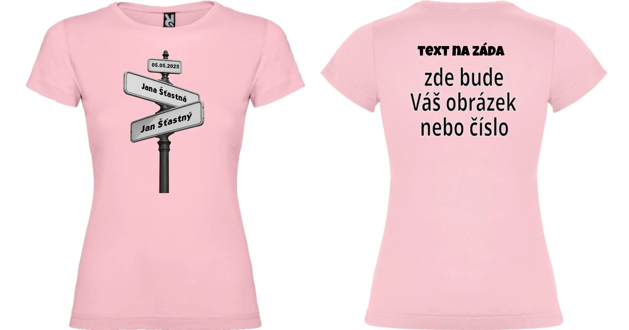 DÁMSKÉ TRIČKO s motivem OD TOHO DNE JSME SPOLU (doplníte datum a jména) oboustranný potisk dámské jamaica Světle růžová