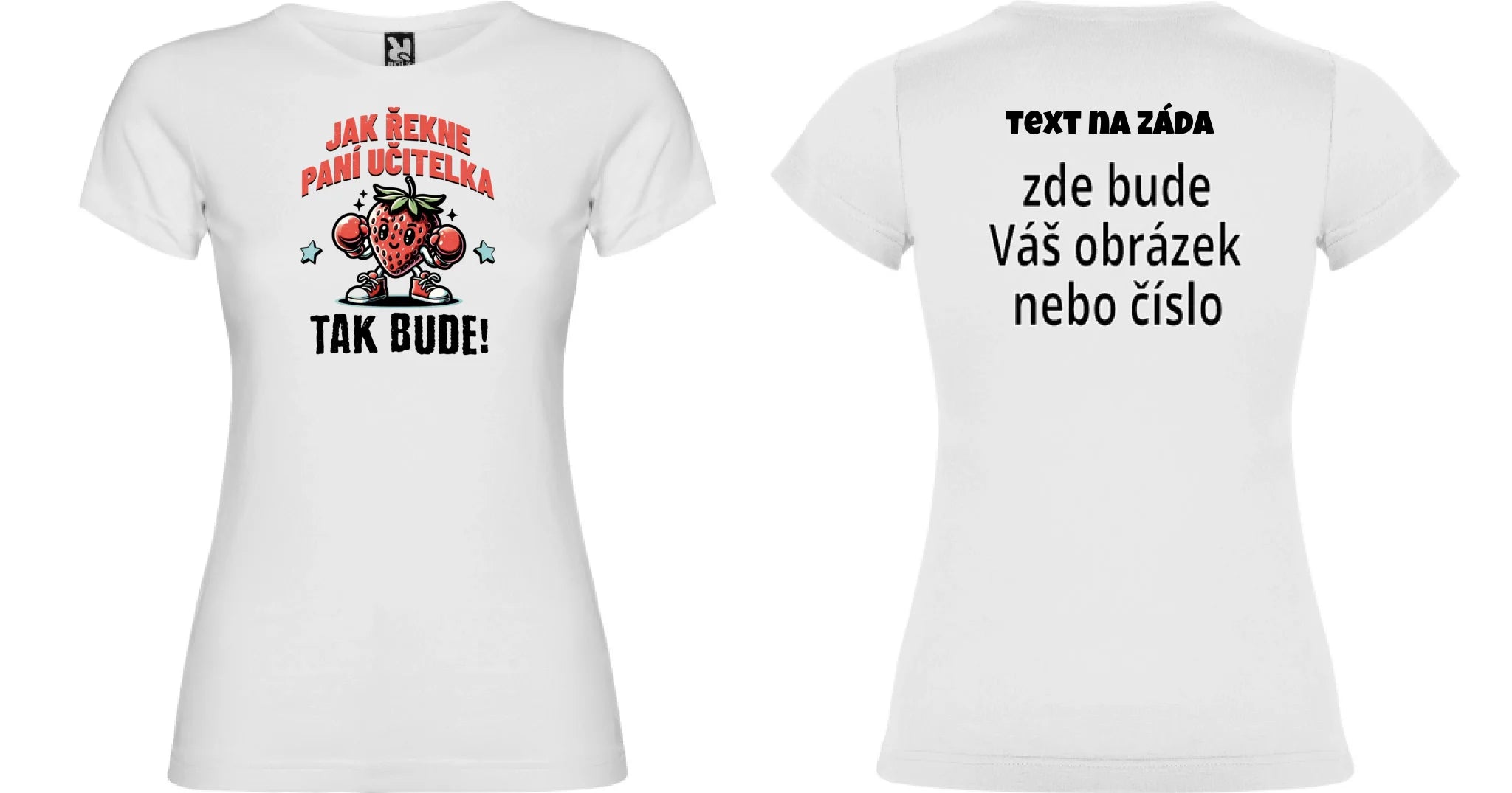 DÁMSKÉ TRIČKO s motivem UČITELKA (výběr z 17+ potisků) oboustranný potisk dámské jamaica Bílá