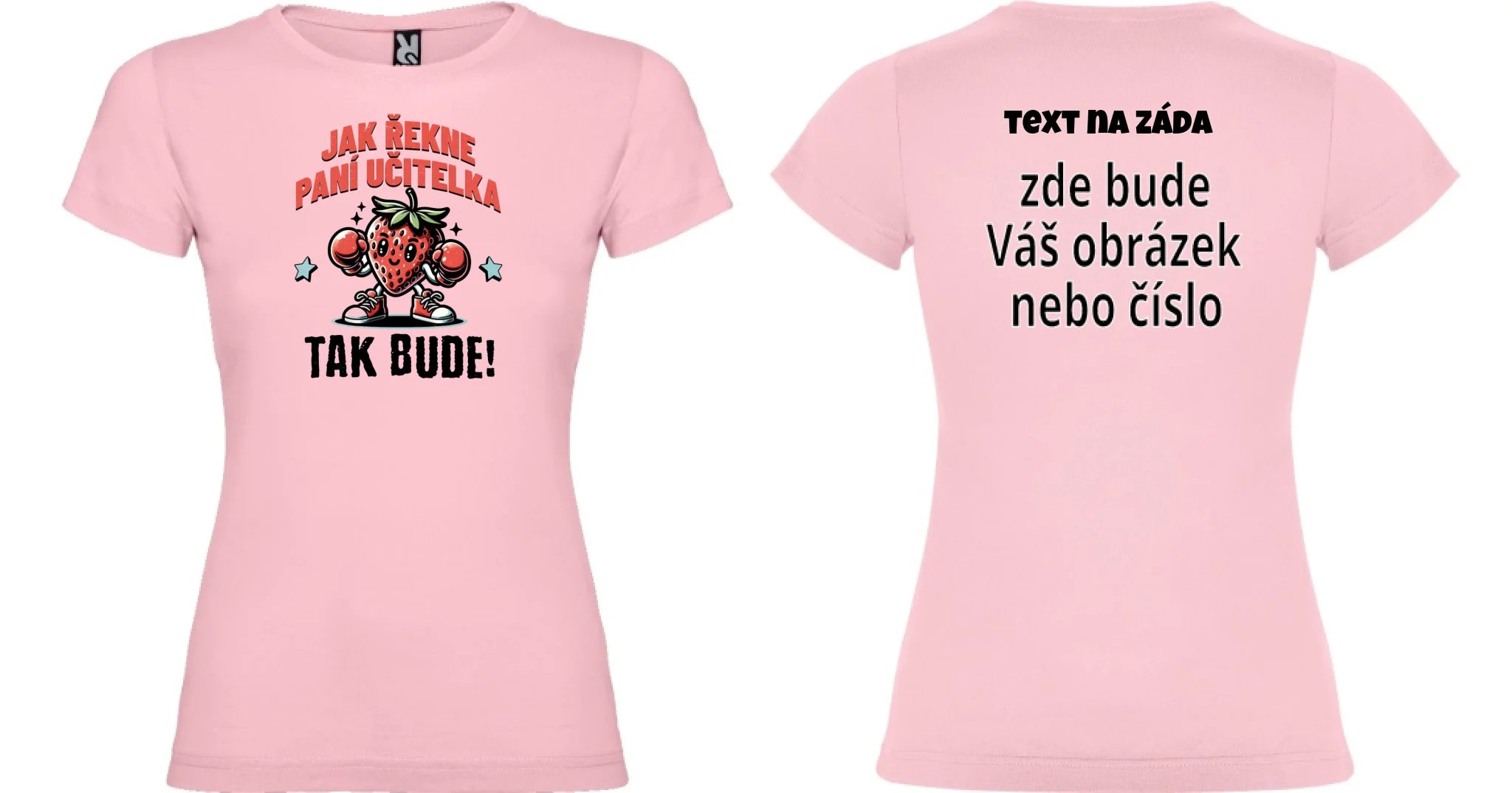DÁMSKÉ TRIČKO s motivem UČITELKA (výběr z 17+ potisků) oboustranný potisk dámské jamaica Světle růžová