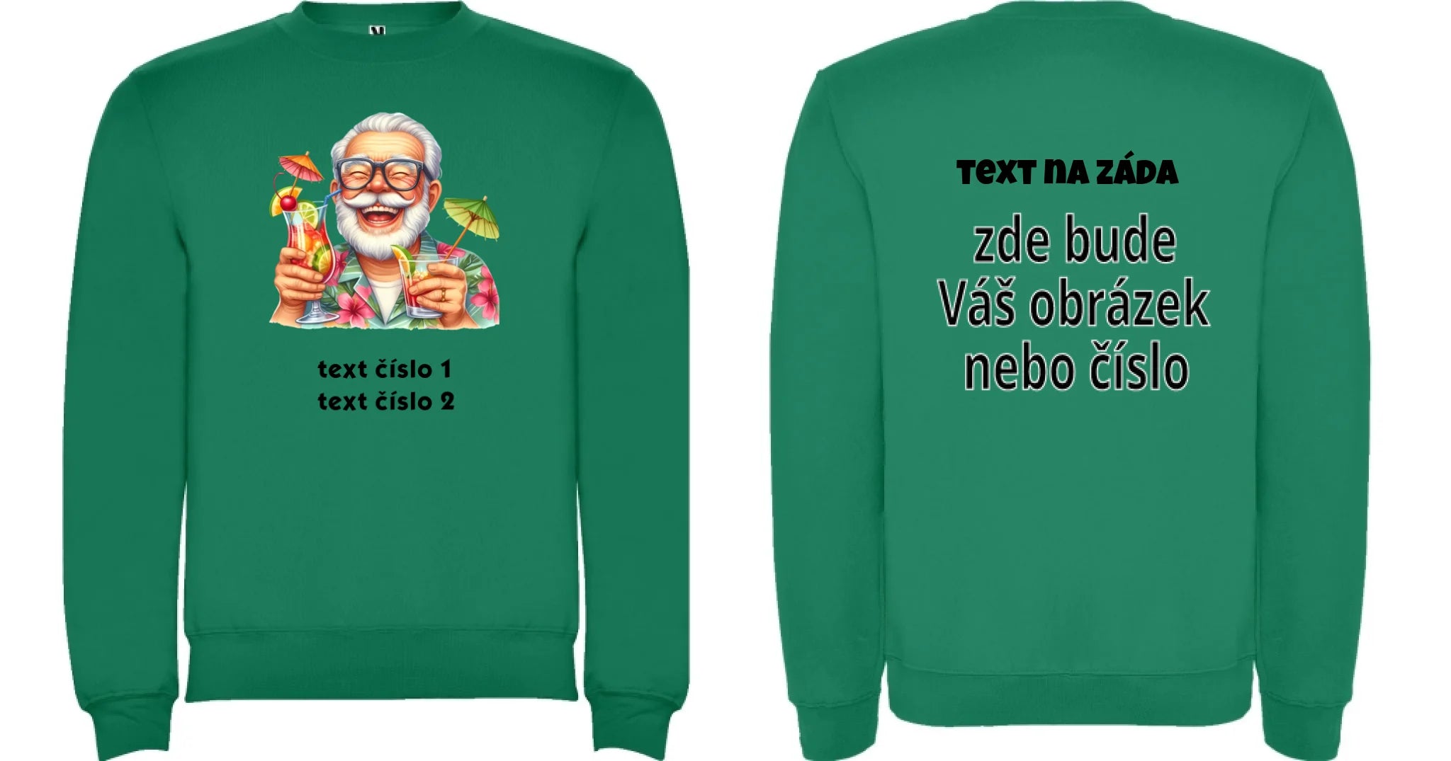 PÁNSKÁ MIKINA BEZ KAPUCE s motivem DĚDEČEK (výběr z 10+ obrázků, možnost doplnit vlastní texty) oboustranný potisk unisex mikina clasica Sytě zelená