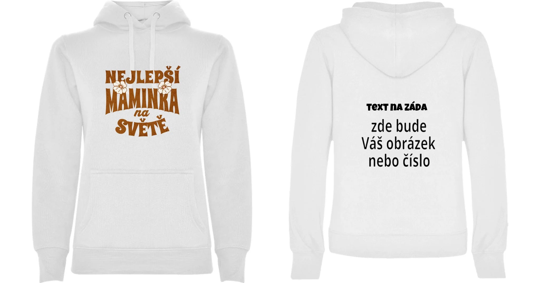 DÁMSKÁ MIKINA S KAPUCÍ s motivem NEJ MÁMA (výběr z 20+ potisků) oboustranný potisk dámská mikina URBAN Bílá
