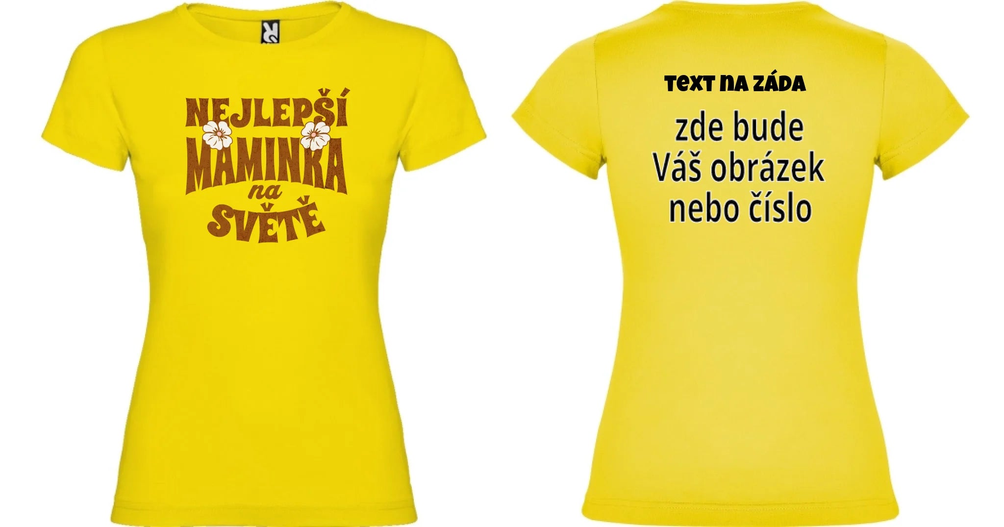 DÁMSKÉ TRIČKO s motivem NEJ MÁMA (výběr z 20+ potisků) oboustranný potisk dámské jamaica Žlutá