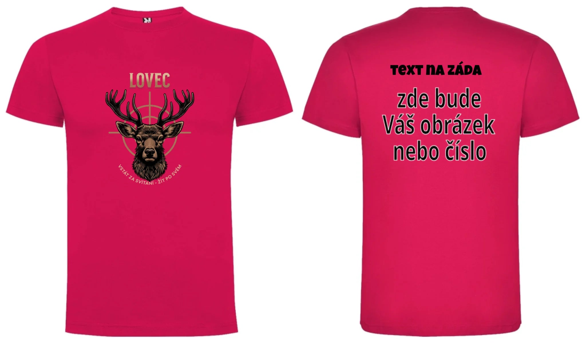 PÁNSKÉ TRIČKO s motivem MYSLIVOST LOVEC (výběr z 5+ motivů) oboustranný potisk pánské DOGO Růže