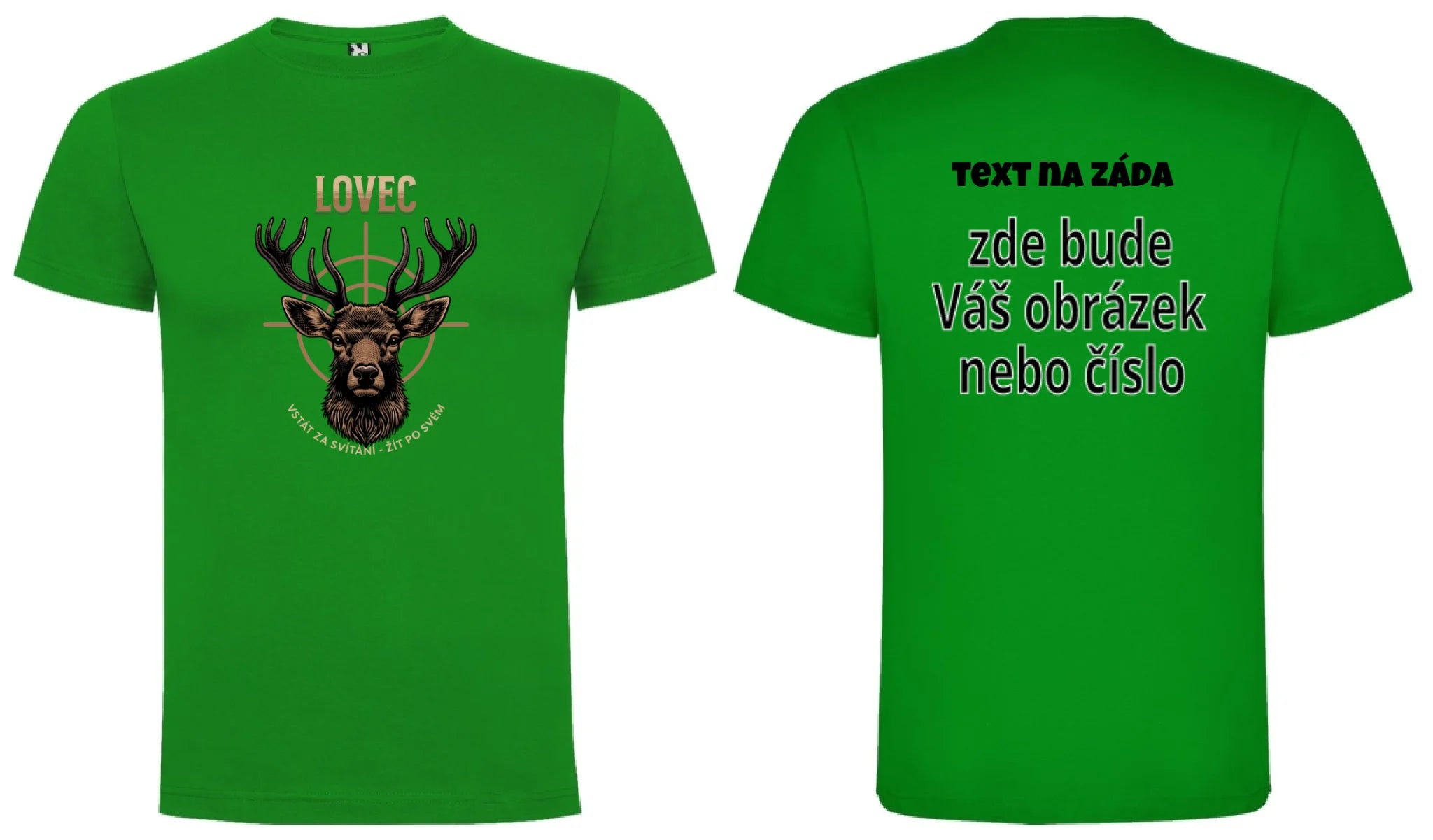 PÁNSKÉ TRIČKO s motivem MYSLIVOST LOVEC (výběr z 5+ motivů) oboustranný potisk pánské DOGO Zelená
