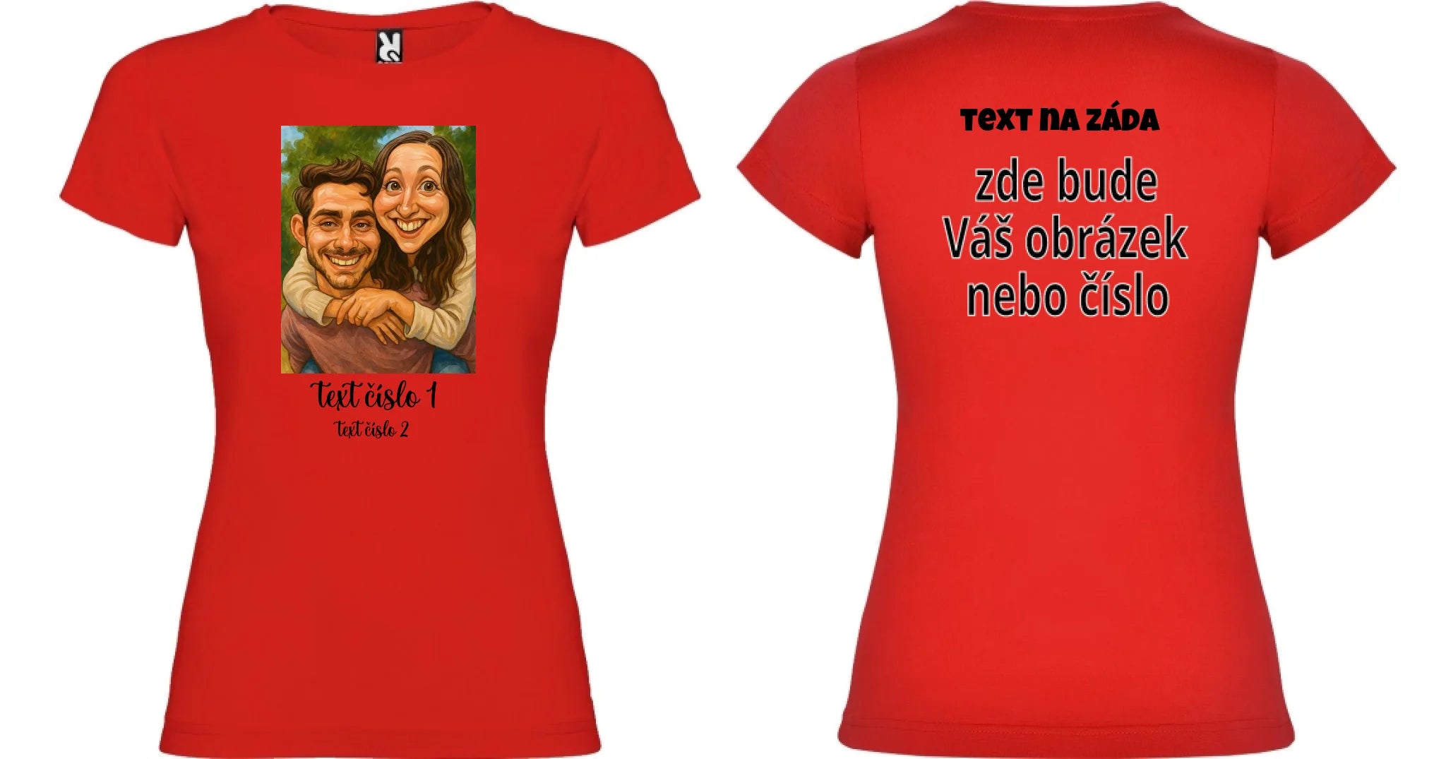 DÁMSKÉ TRIČKO s motivem KARIKATURA (vložíte fotku a texty) oboustranný potisk dámské jamaica Červená