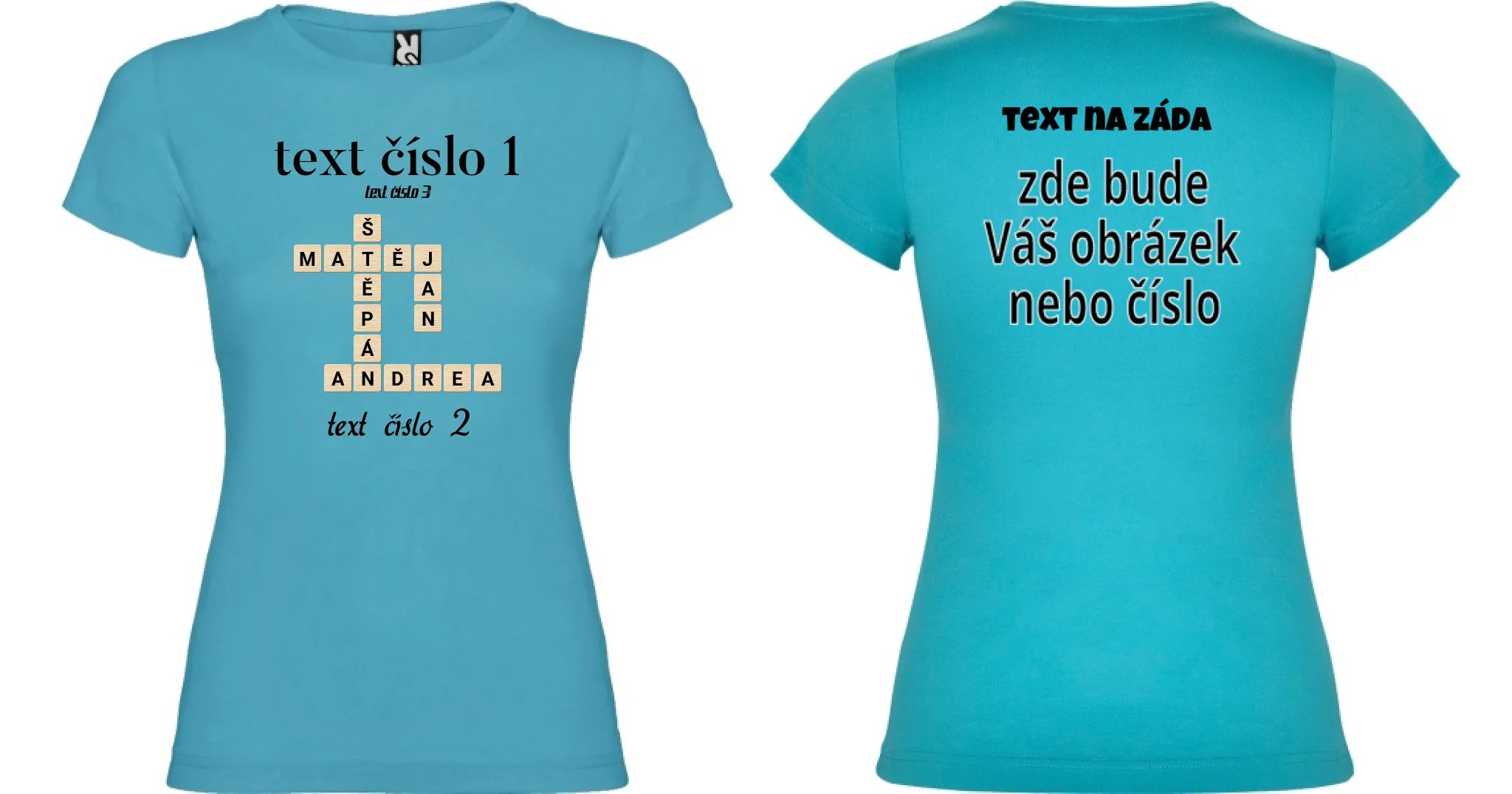 DÁMSKÉ TRIČKO s motivem SCRABLE (vložíte jména, doplníte texty) oboustranný potisk dámské jamaica Tyrkysová