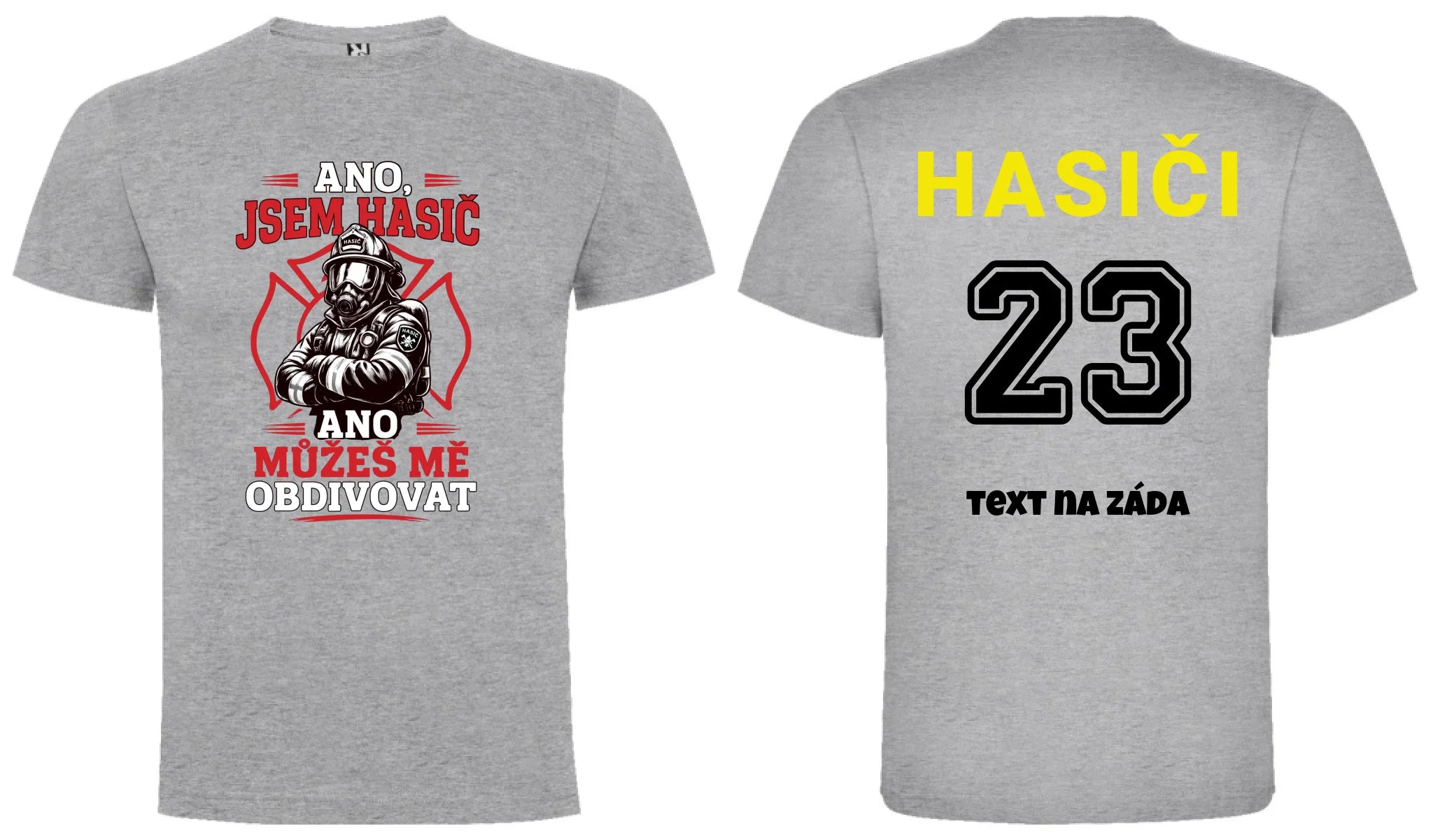 PÁNSKÉ TRIČKO HASIČ MŮŽEŠ MĚ OBDIVOVAT možnost vlastního jména, čísla nebo obrázku motiv dopředu a na záda vlastní potisk Melír