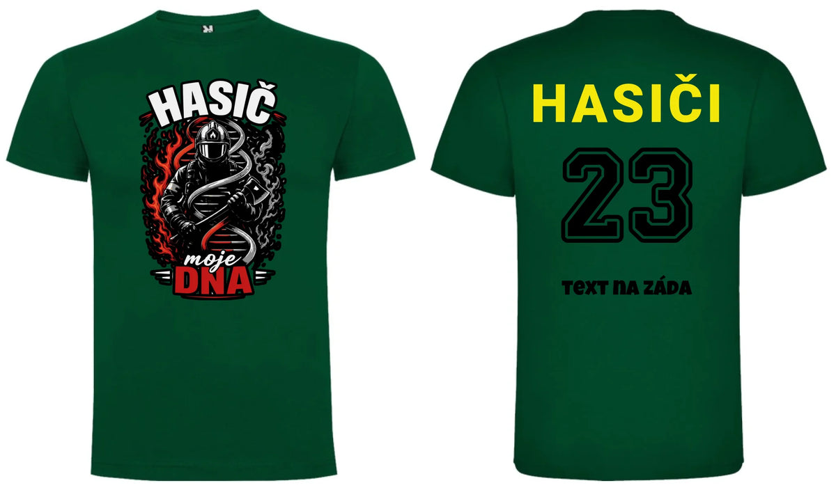 PÁNSKÉ TRIČKO HASIČ MOJE DNA s možností dotisku jména, čísla, obrázku motiv dopředu a vlastní potisk na záda Tmavě zelená
