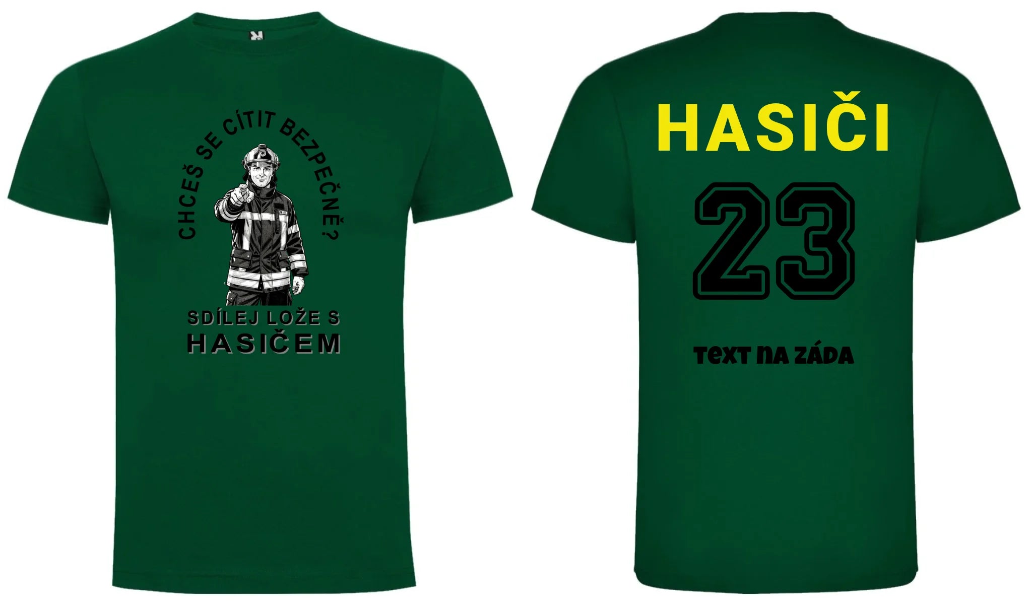 PÁNSKÉ TRIČKO SDÍLEJ LOŽE S HASIČEM možnost personalizace motiv dopředu a na záda vlastní potisk Tmavě zelená