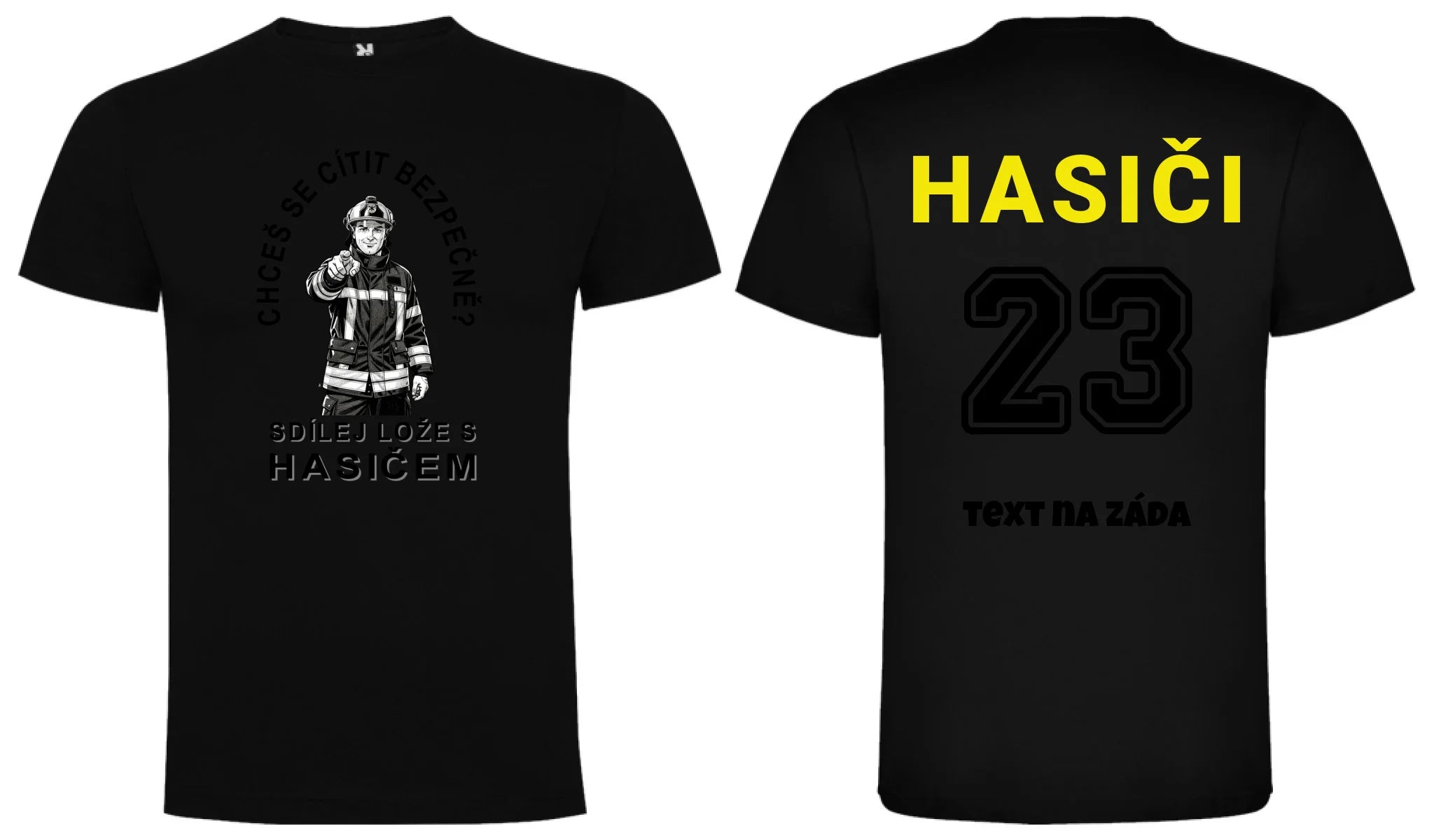PÁNSKÉ TRIČKO SDÍLEJ LOŽE S HASIČEM možnost personalizace motiv dopředu a na záda vlastní potisk Černá