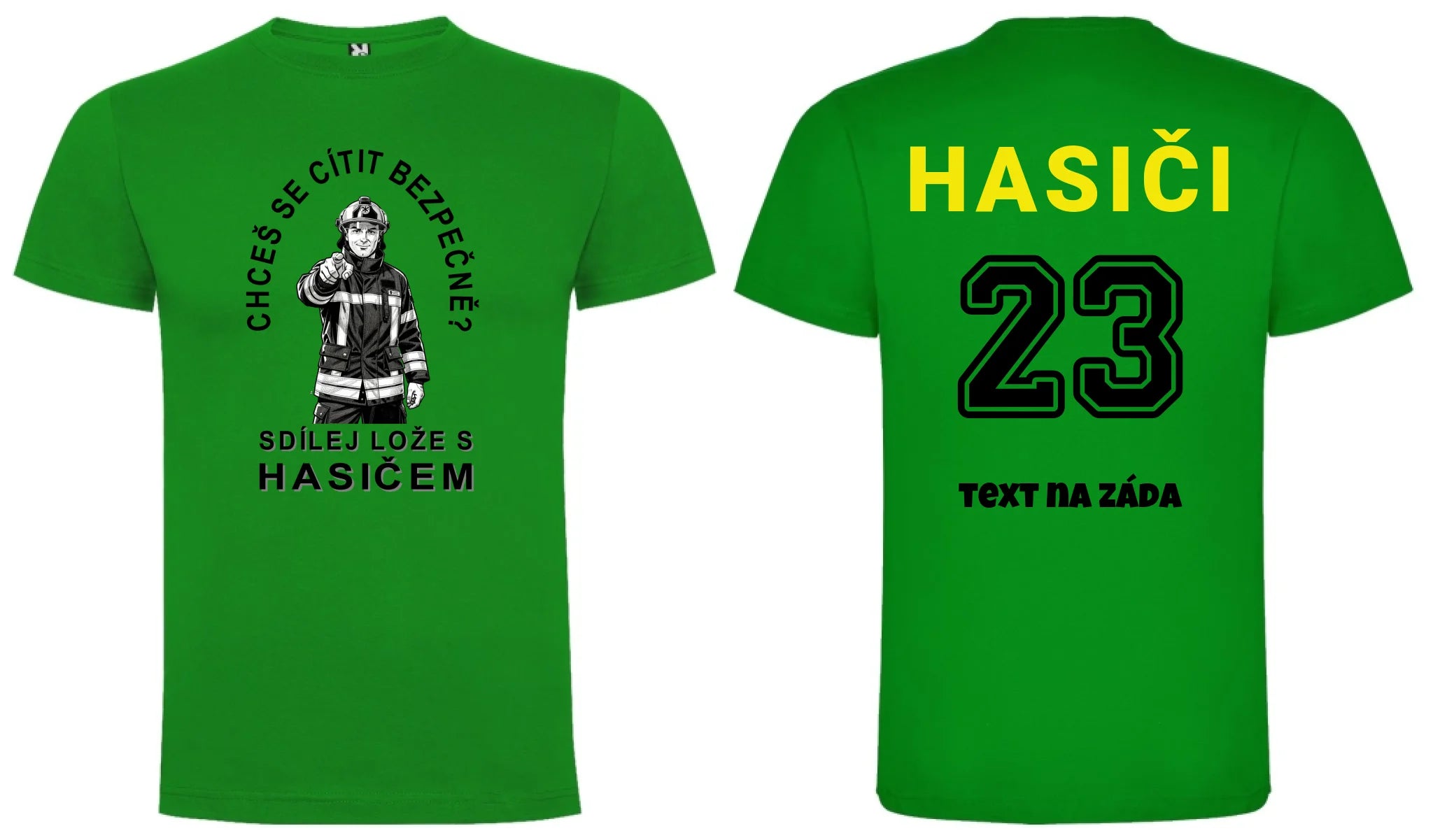 PÁNSKÉ TRIČKO SDÍLEJ LOŽE S HASIČEM možnost personalizace motiv dopředu a na záda vlastní potisk Zelená