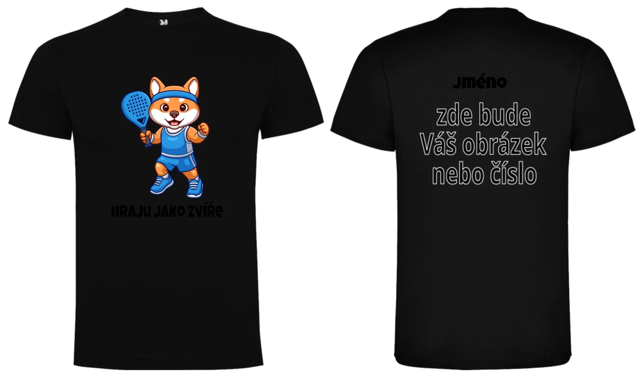 PÁNSKÉ TRIČKO PADEL HRAJU JAKO ZVÍŘE výběr ze 3 obrázků, možnost personalizace motiv dopředu a na záda vlastní potisk Černá