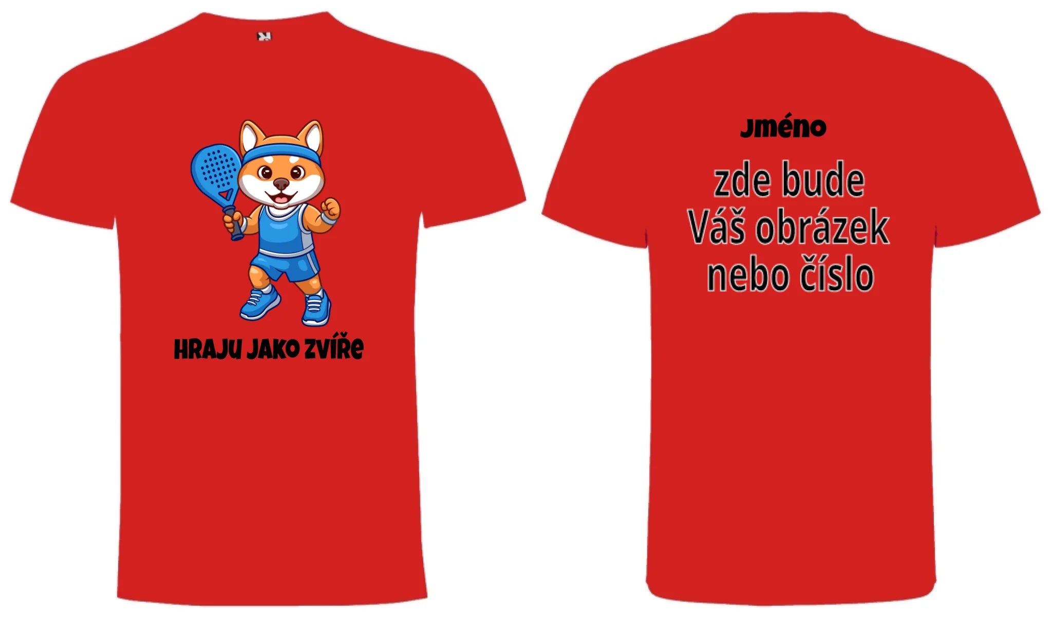 PÁNSKÉ TRIČKO PADEL HRAJU JAKO ZVÍŘE výběr ze 3 obrázků, možnost personalizace motiv dopředu a na záda vlastní potisk Červená