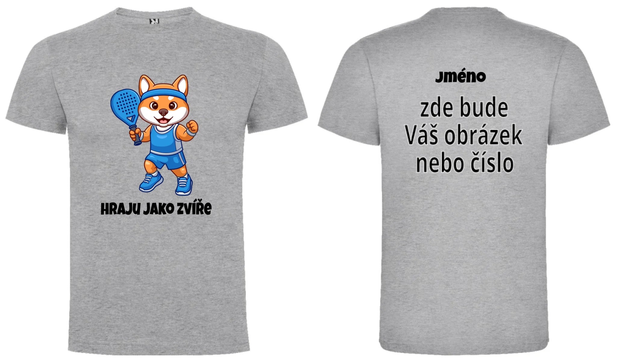 PÁNSKÉ TRIČKO PADEL HRAJU JAKO ZVÍŘE výběr ze 3 obrázků, možnost personalizace motiv dopředu a na záda vlastní potisk Melír