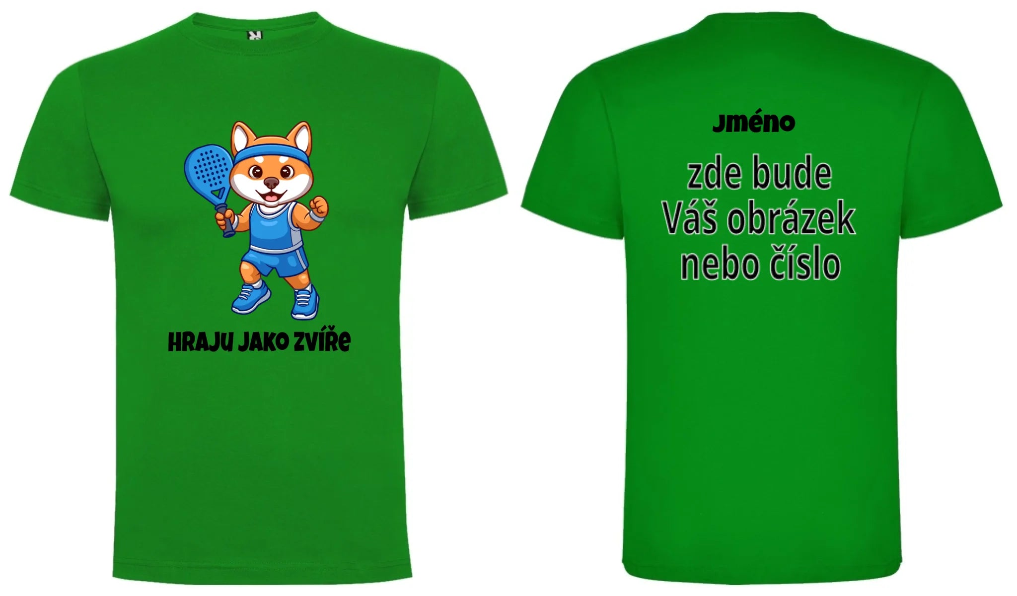 PÁNSKÉ TRIČKO PADEL HRAJU JAKO ZVÍŘE výběr ze 3 obrázků, možnost personalizace motiv dopředu a na záda vlastní potisk Zelená