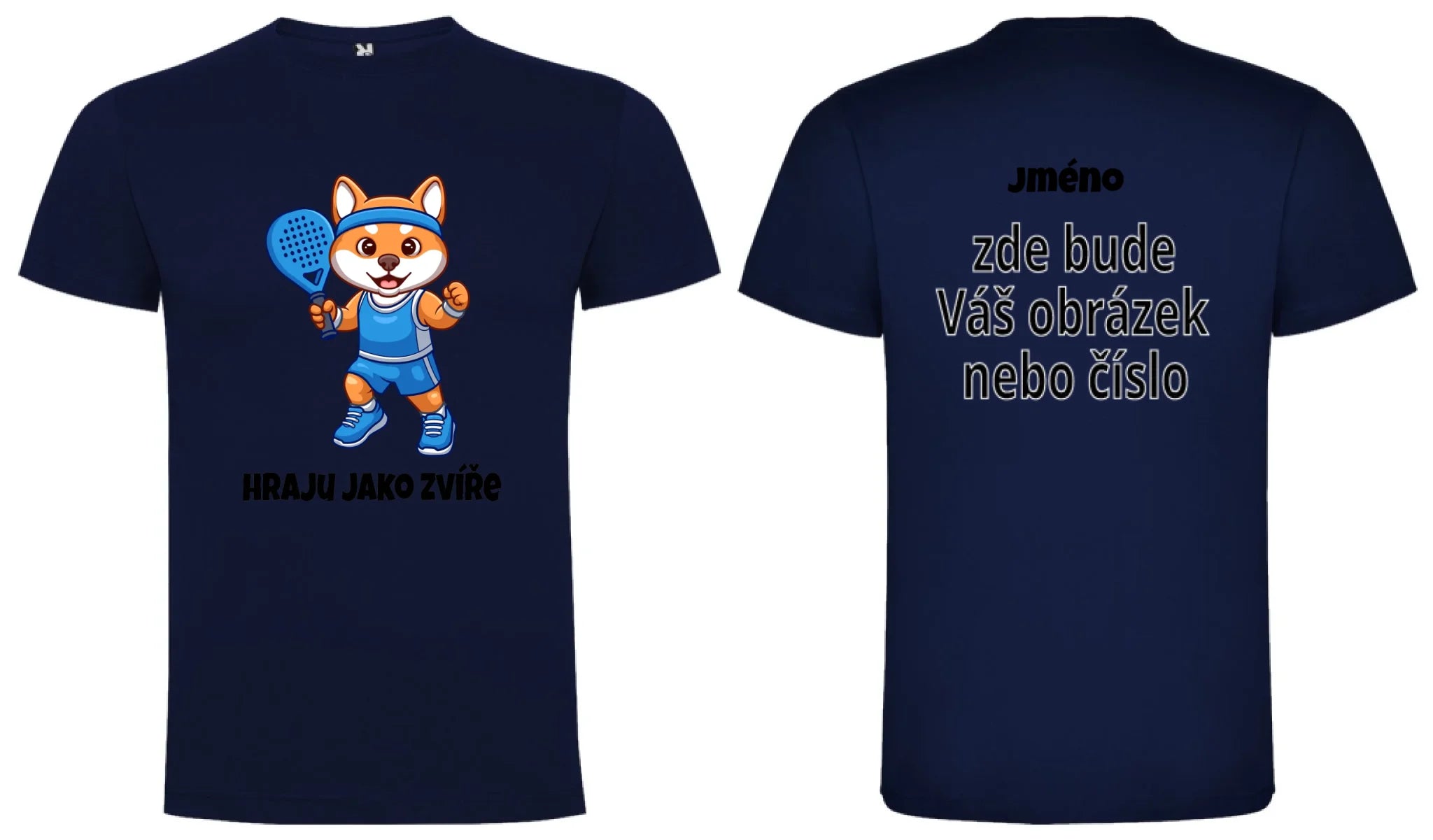 PÁNSKÉ TRIČKO PADEL HRAJU JAKO ZVÍŘE výběr ze 3 obrázků, možnost personalizace motiv dopředu a na záda vlastní potisk Námořnická modrá