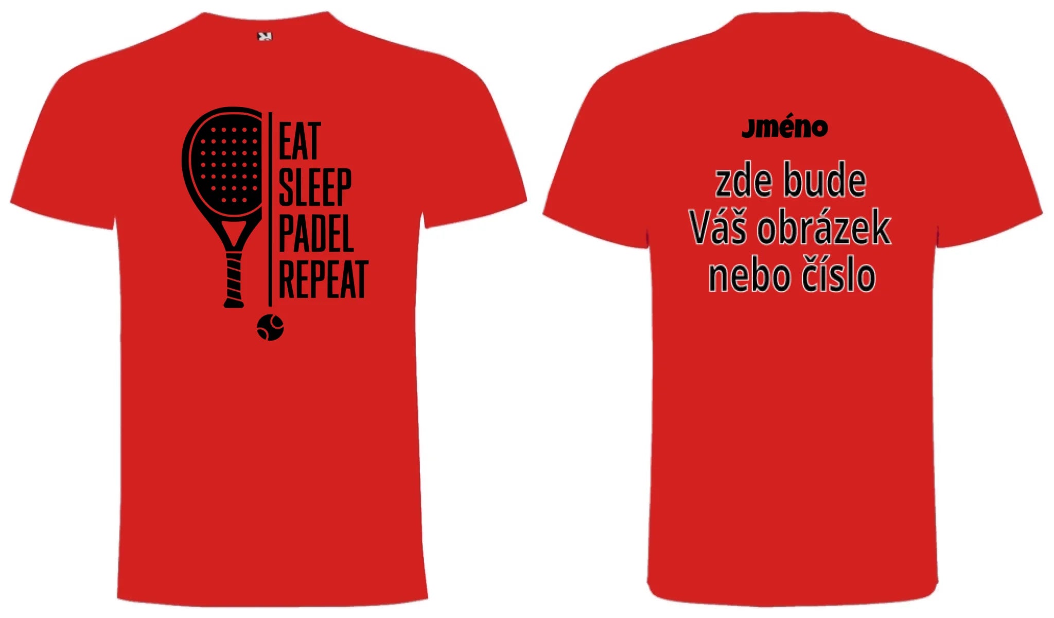 PÁNSKÉ TRIČKO PADEL EAT SLEEP REPEAT s možností personalizace dopředu motiv a na záda vlastní potisk Červená