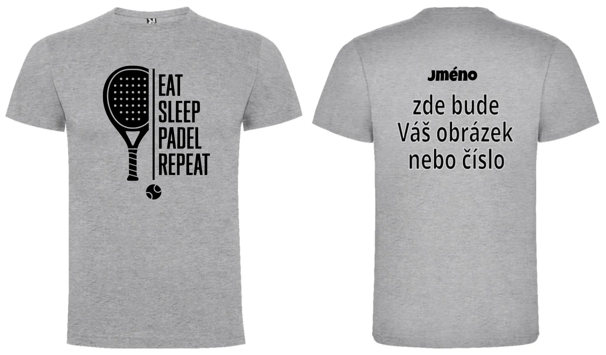 PÁNSKÉ TRIČKO PADEL EAT SLEEP REPEAT s možností personalizace dopředu motiv a na záda vlastní potisk Melír