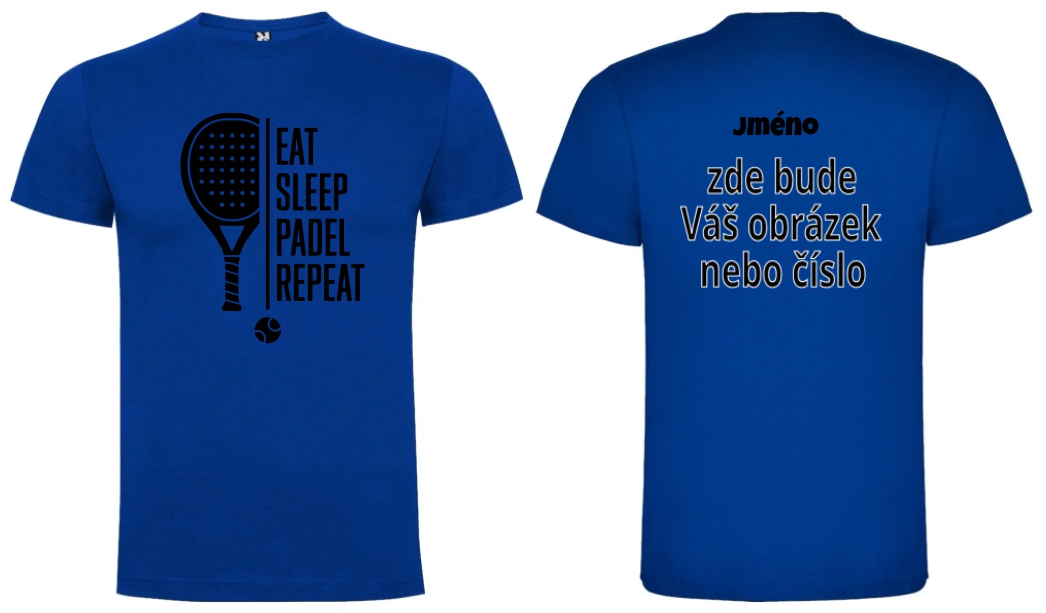 PÁNSKÉ TRIČKO PADEL EAT SLEEP REPEAT s možností personalizace dopředu motiv a na záda vlastní potisk Modrá